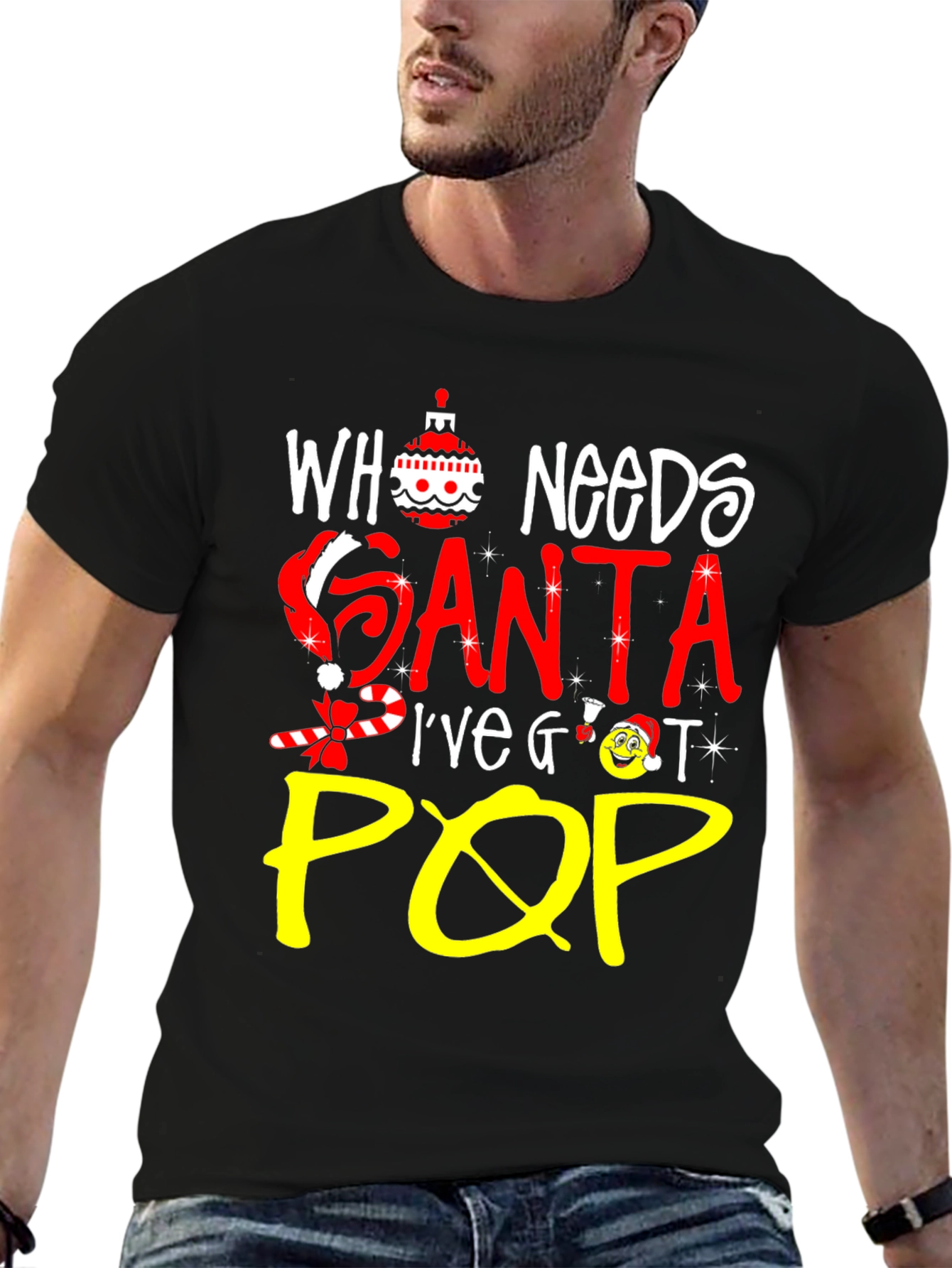Who Needs Santa Ive Got Pop T-Shirt