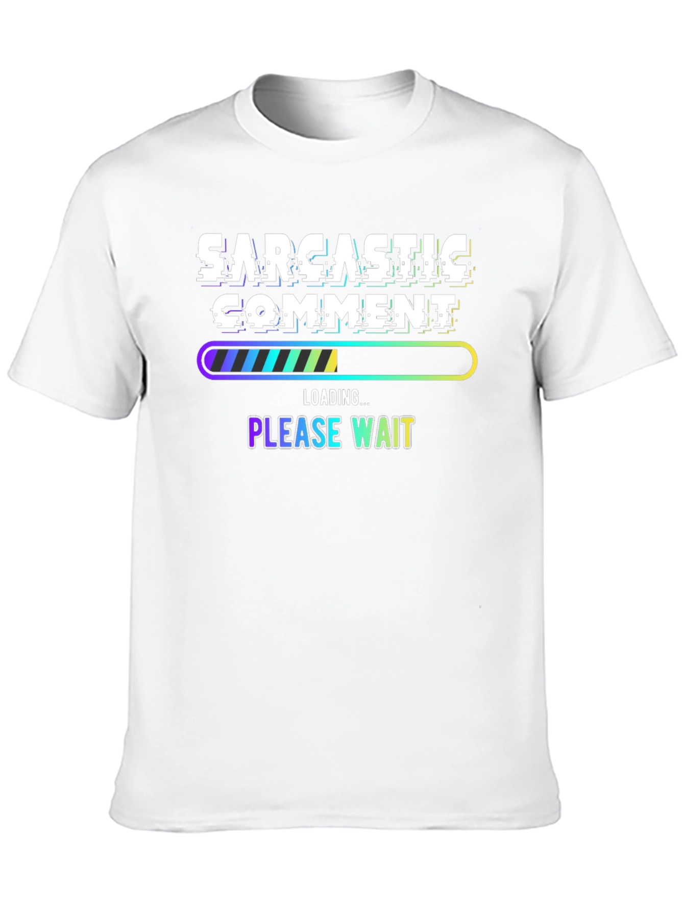 Sarcastic Comment Loading Funny T-Shirt