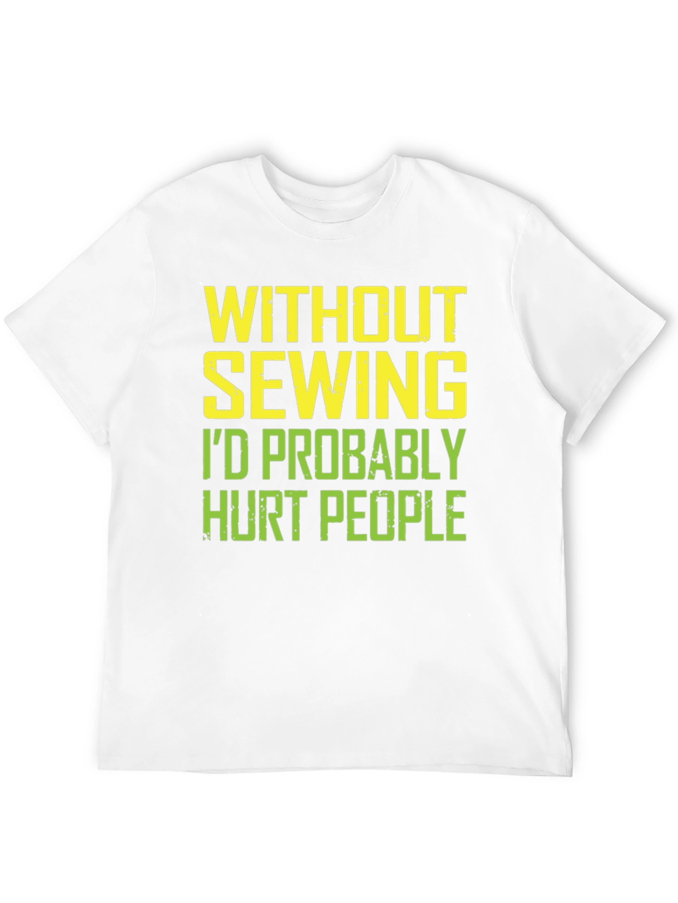 Sewing Humor T-Shirt: Hurt People Edition