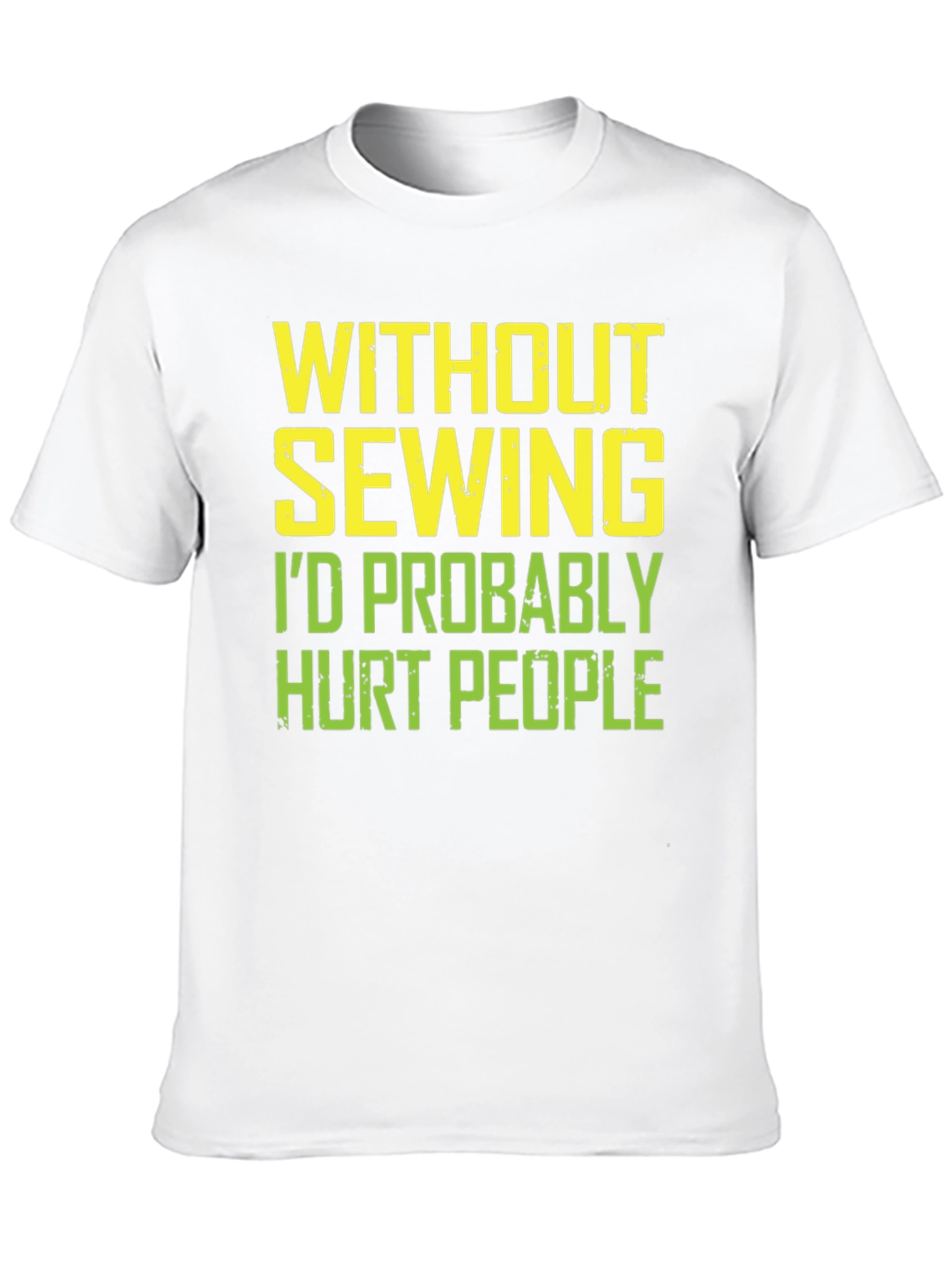 Sewing Humor T-Shirt: Hurt People Edition