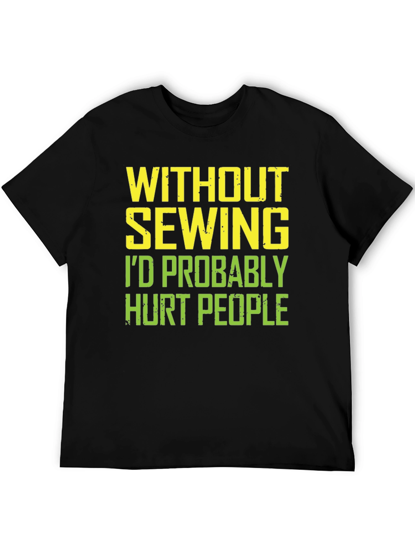 Sewing Humor T-Shirt: Hurt People Edition