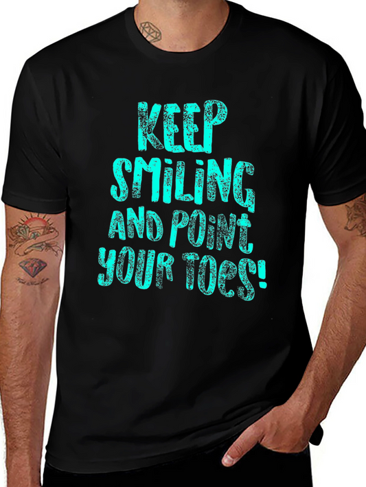 Keep Smiling Tee - Point Your Toes T-Shirt