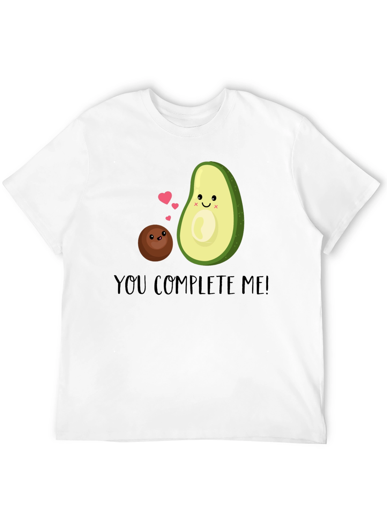 You Complete Me Avocado T-Shirt