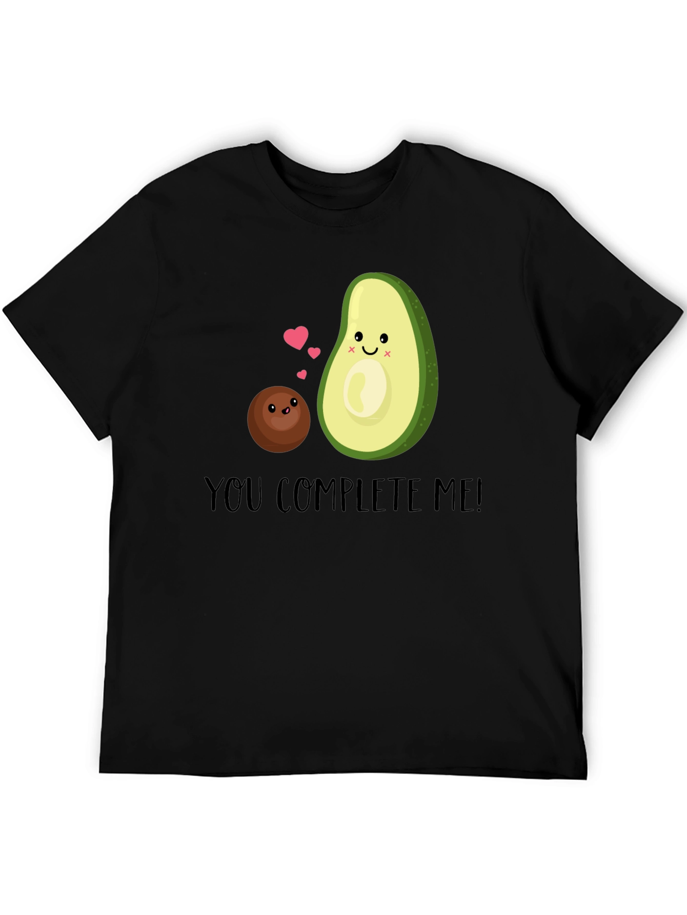 You Complete Me Avocado T-Shirt