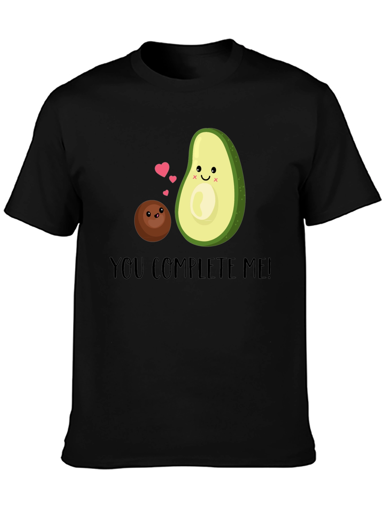 You Complete Me Avocado T-Shirt