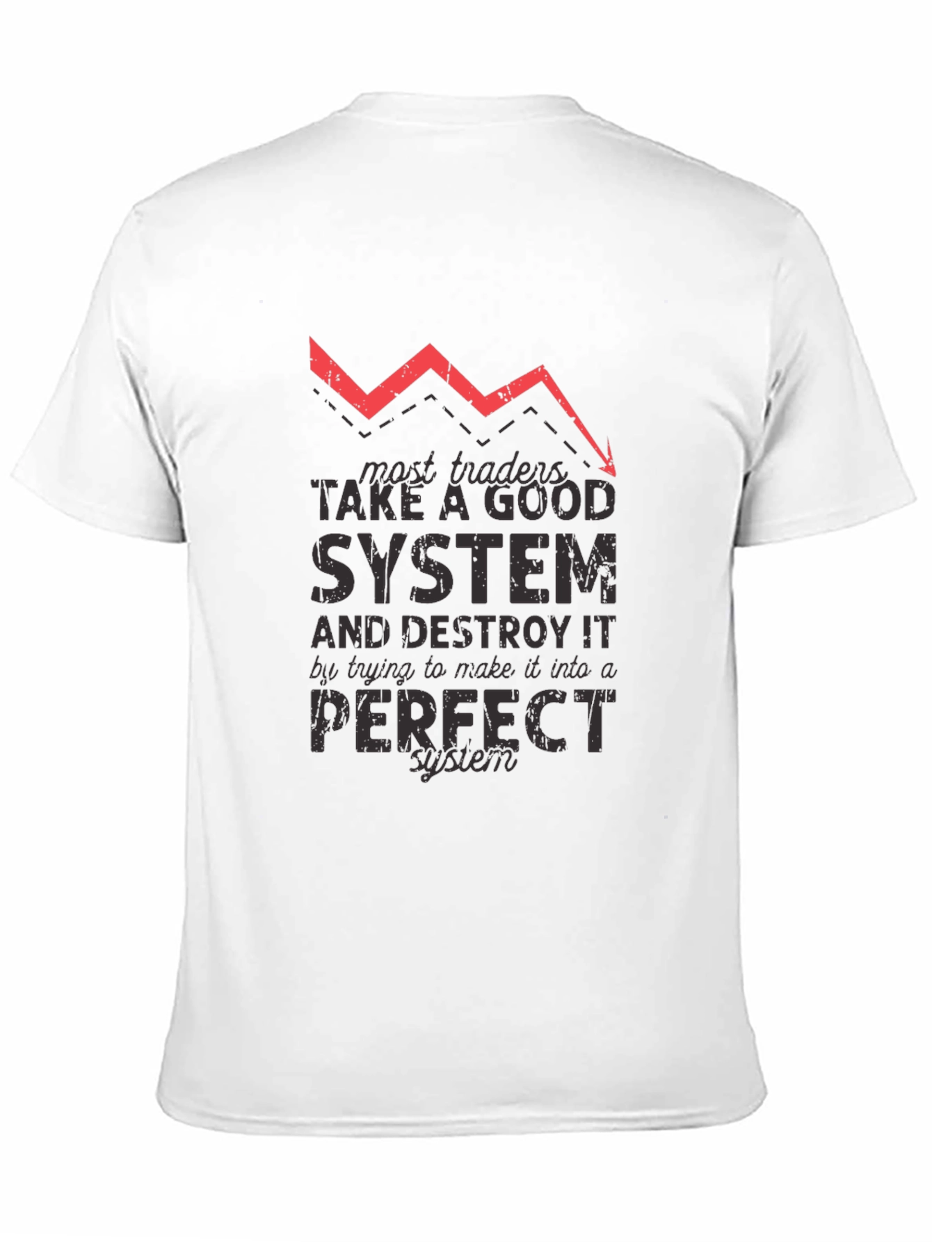 Trader System T-Shirt: Good to Perfect