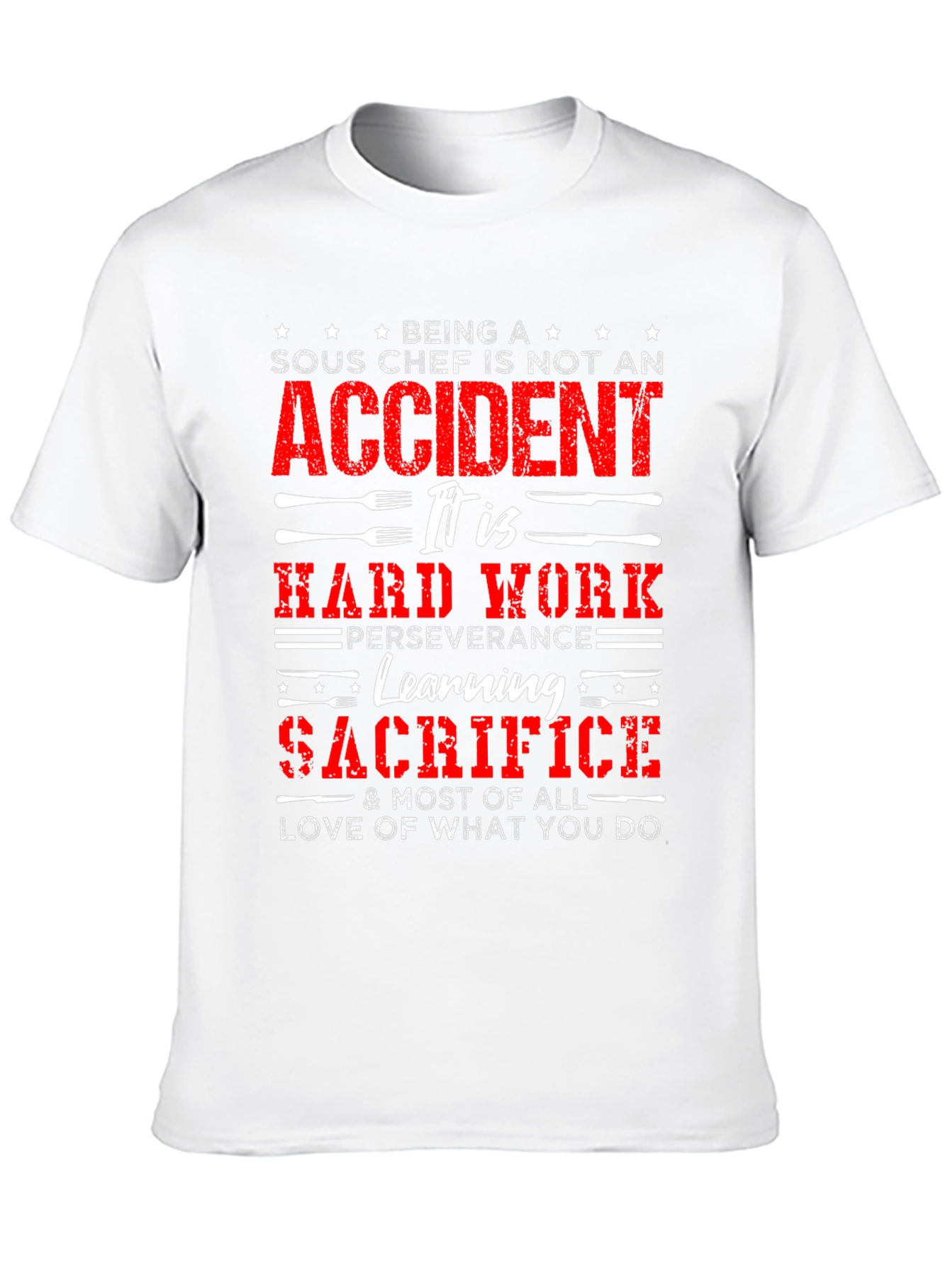 Sous Chef Hard Work T-Shirt - Culinary Pride
