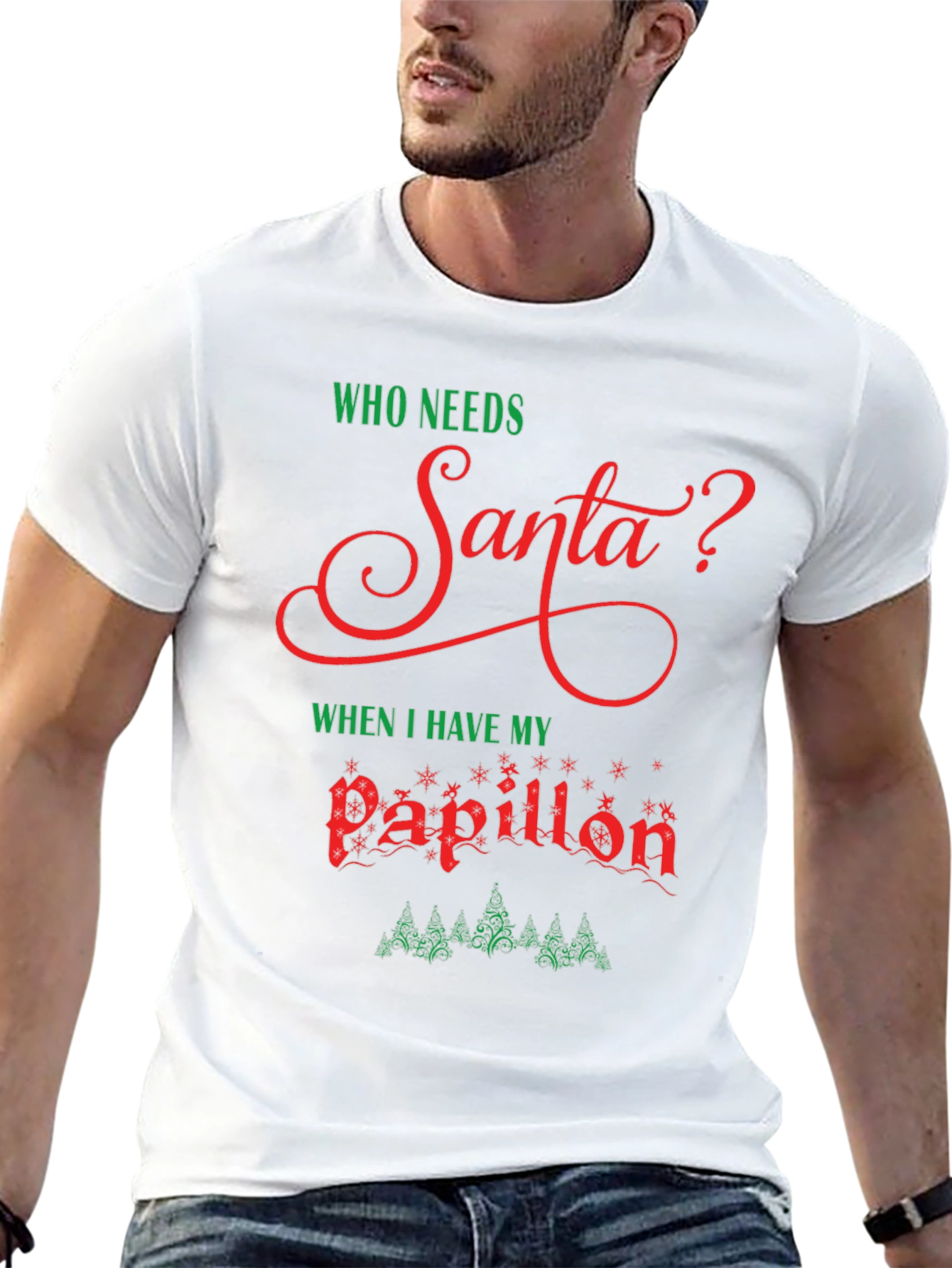 Who Needs Santa? Papillon Christmas T-Shirt