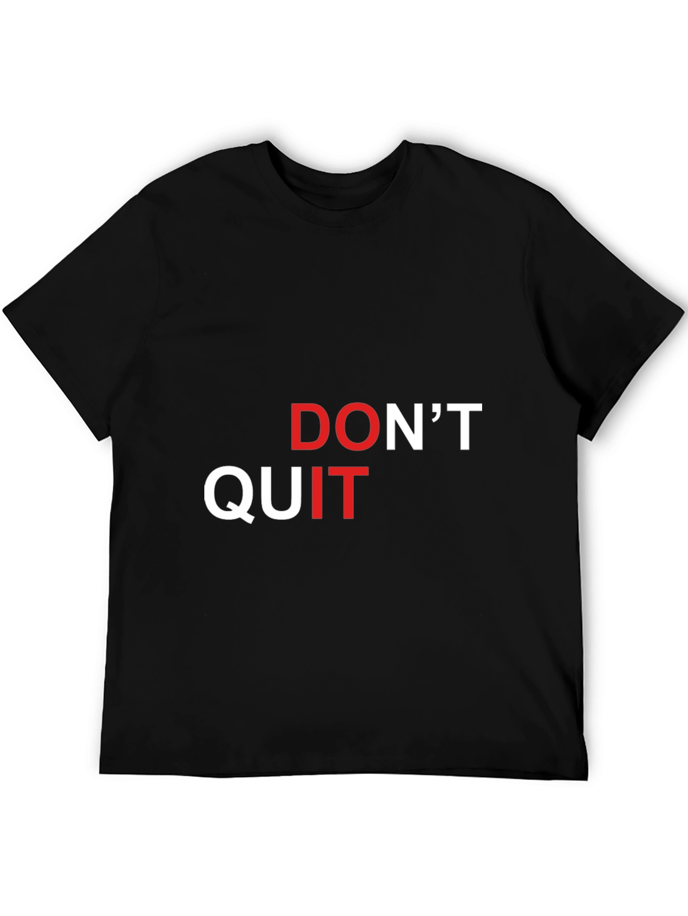 Motivational Dont Quit Graphic T-Shirt