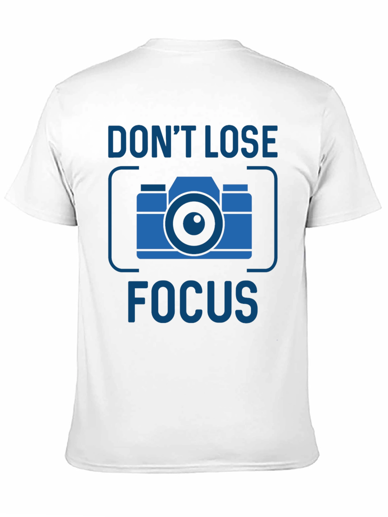Dont Lose Focus Camera Graphic Tee