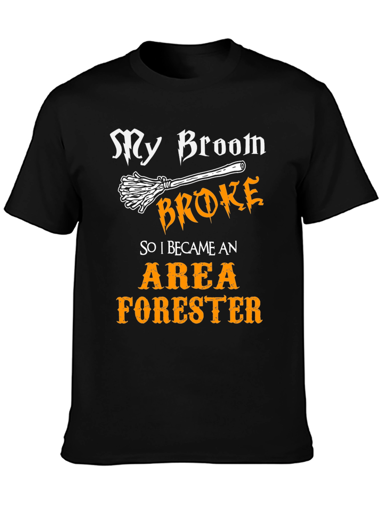 My Broom Broke Area Forester T-Shirt