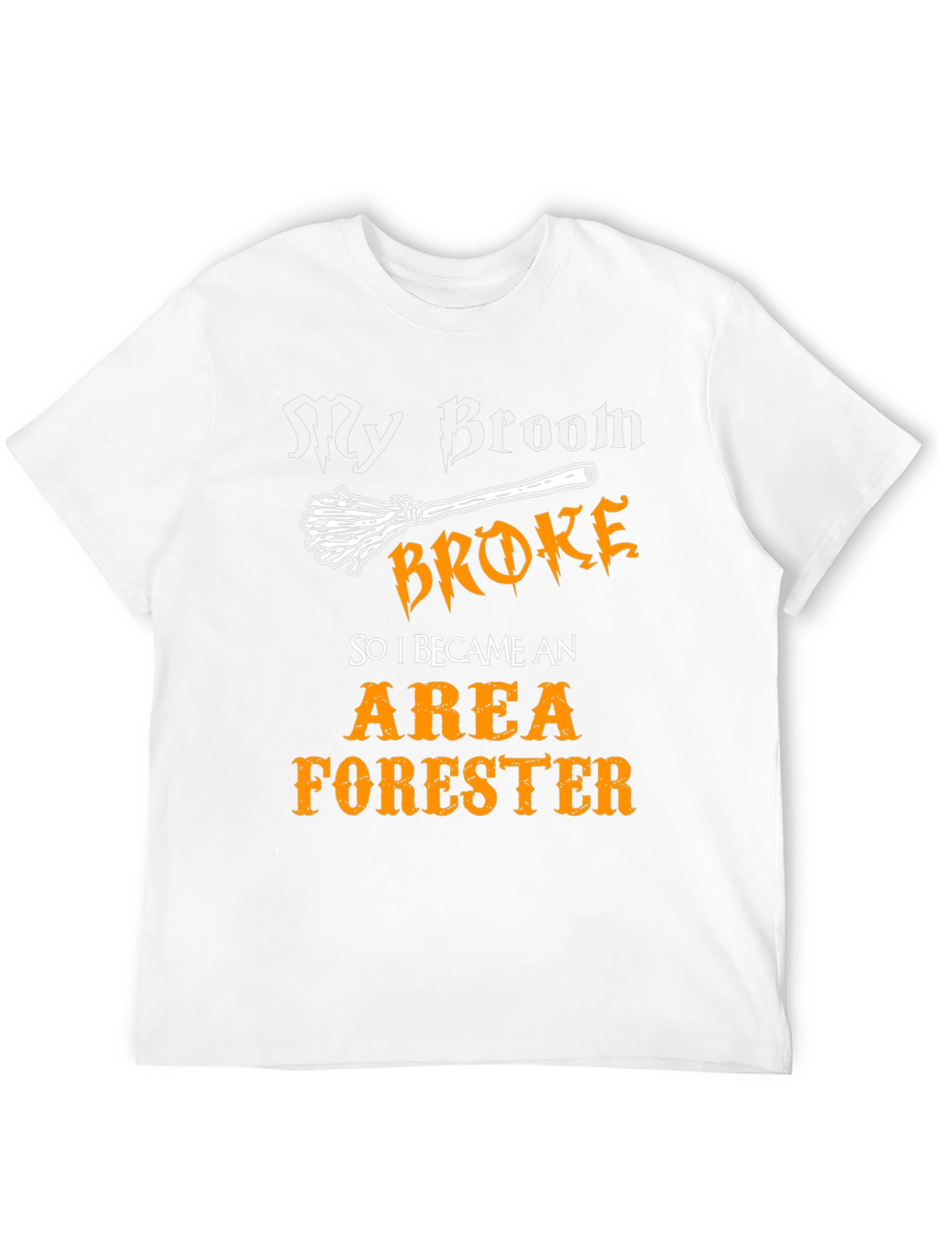 My Broom Broke Area Forester T-Shirt
