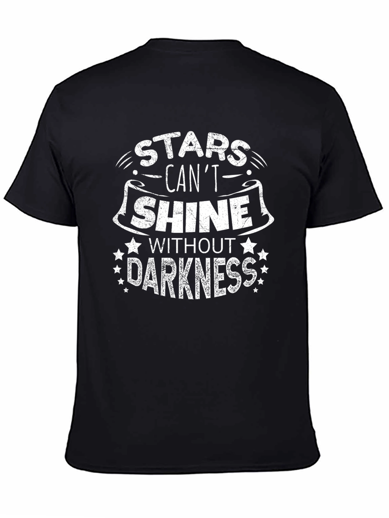 Stars Cant Shine Without Darkness T-Shirt