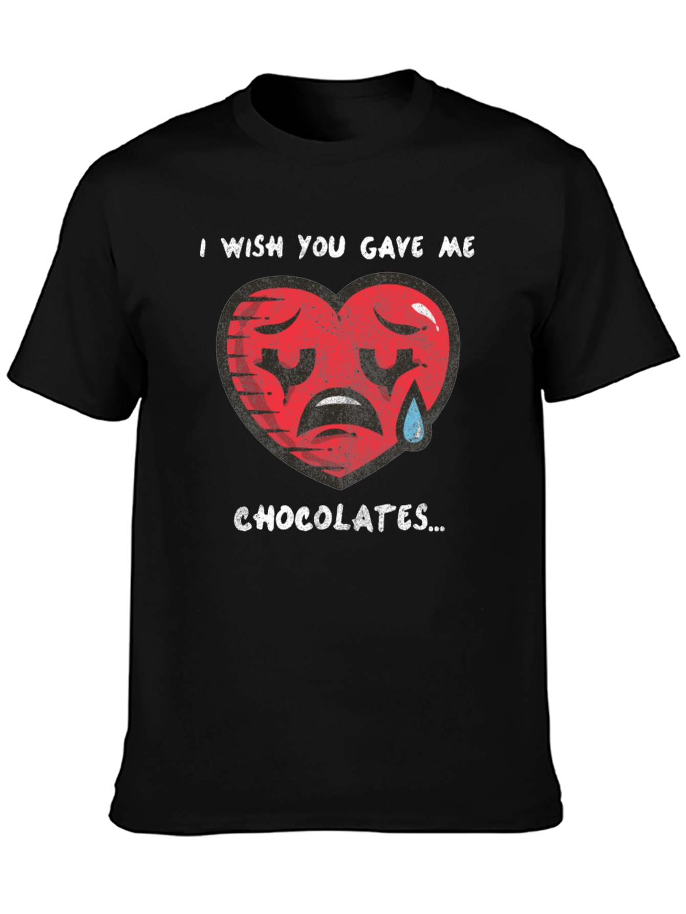 I Wish You Gave Me Chocolates T-Shirt