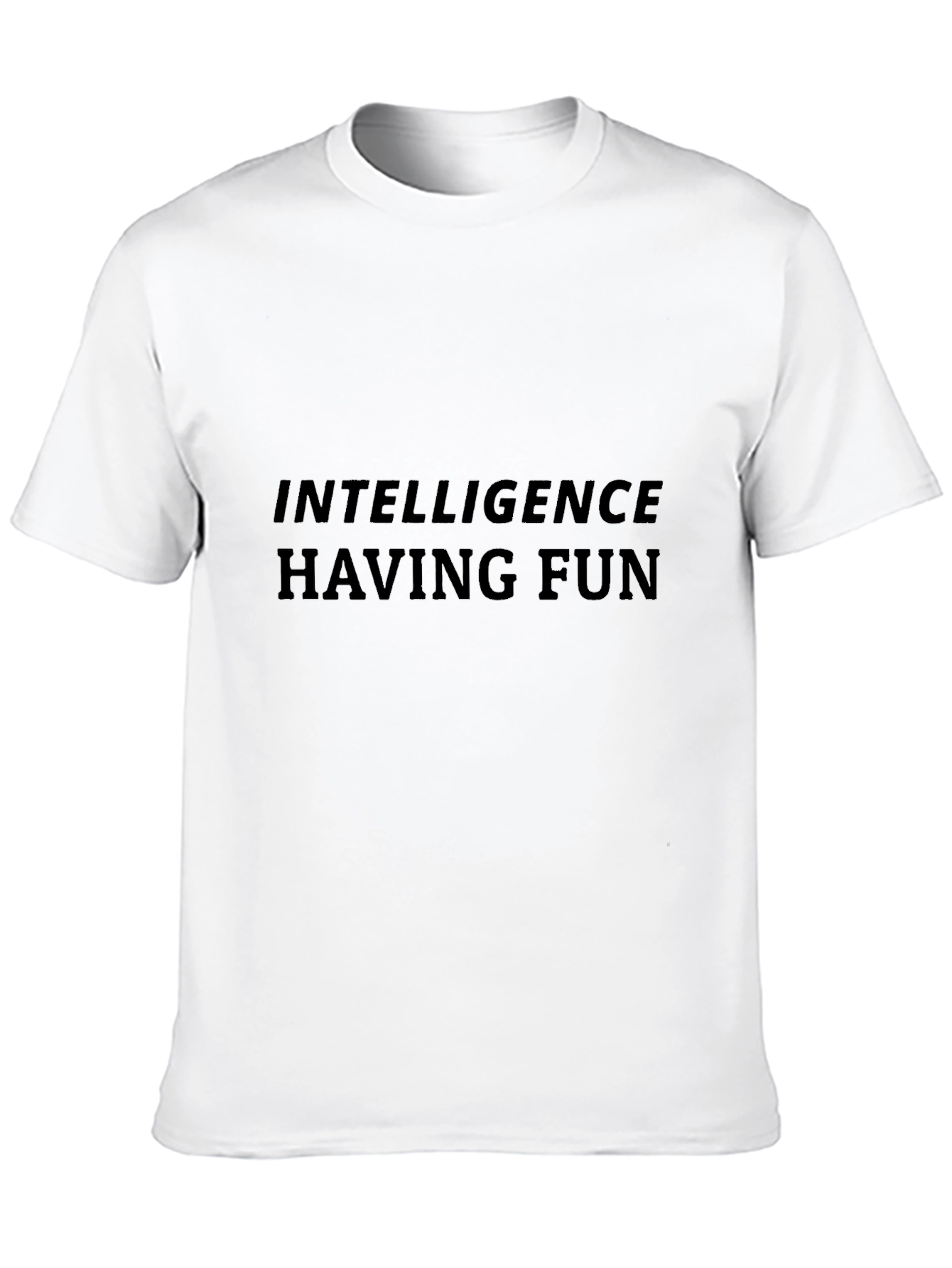 Intelligence Having Fun Black T-Shirt