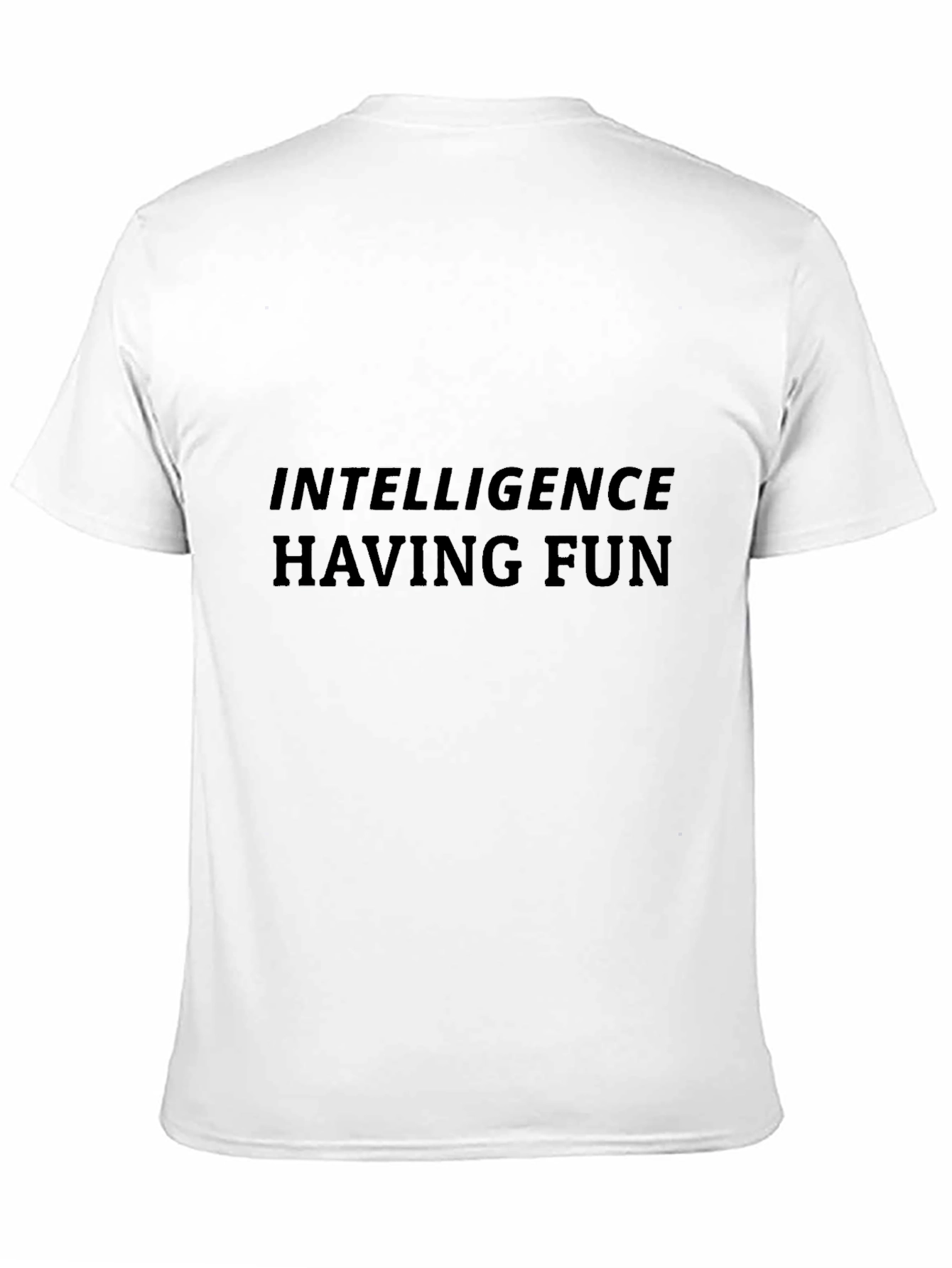 Intelligence Having Fun Black T-Shirt