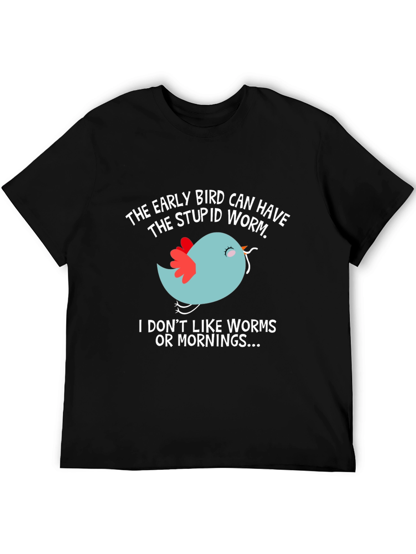 Early Bird T-Shirt - Funny Slogan Tee