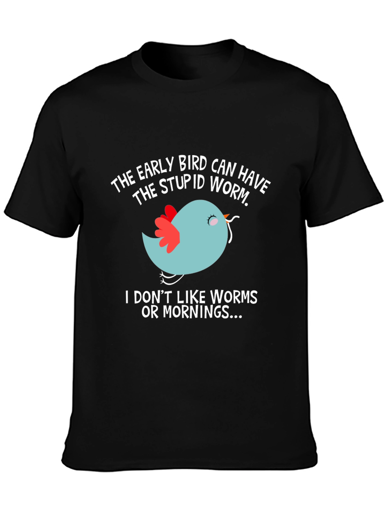 Early Bird T-Shirt - Funny Slogan Tee