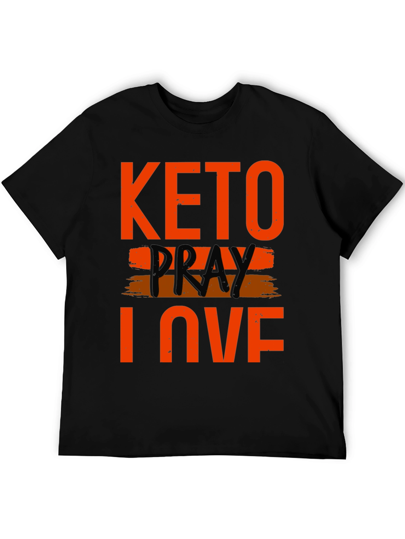 Keto Pray Love T-Shirt -  Graphic Tee