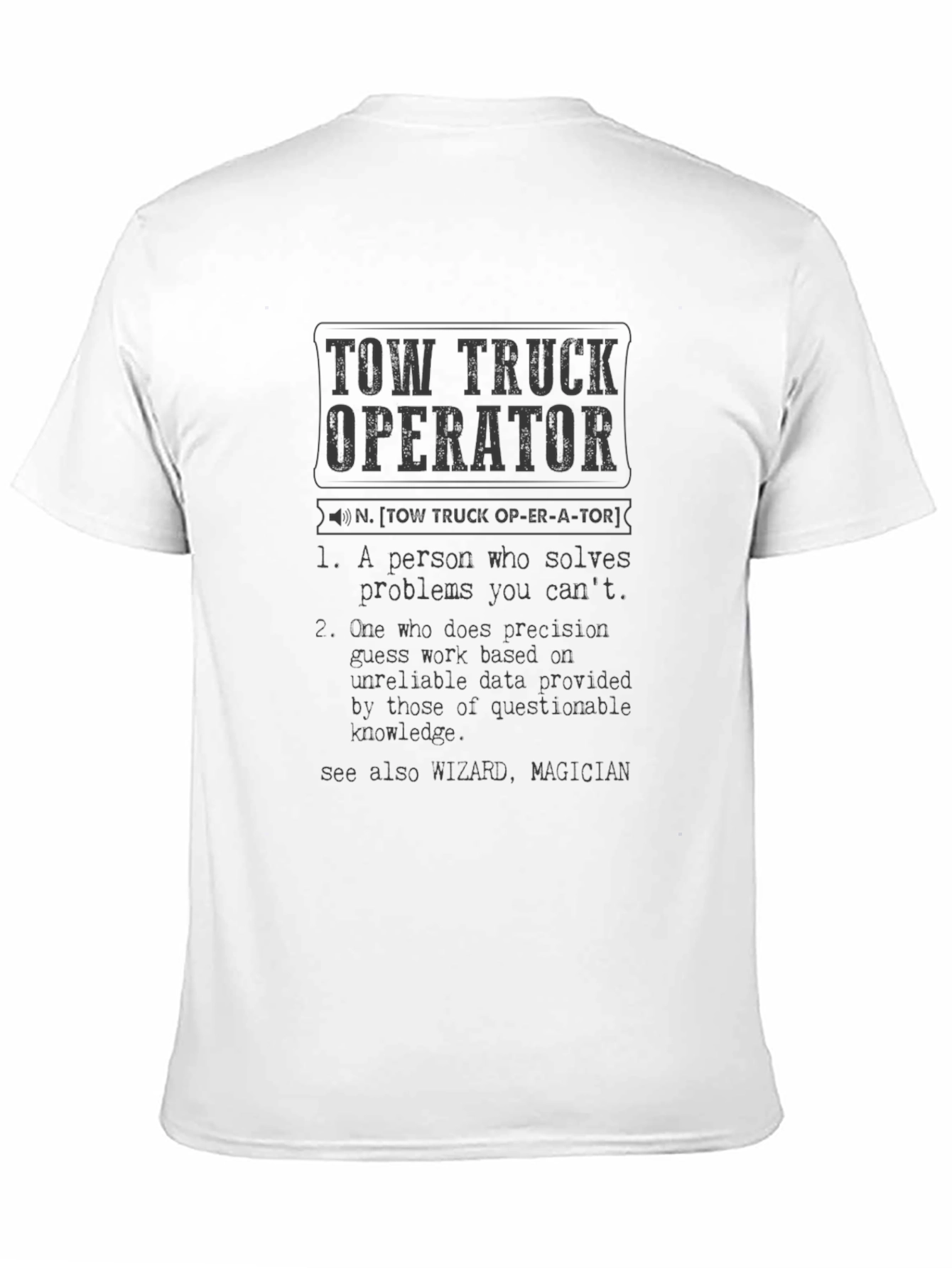 Tow Truck Operator Definition Graphic Tee