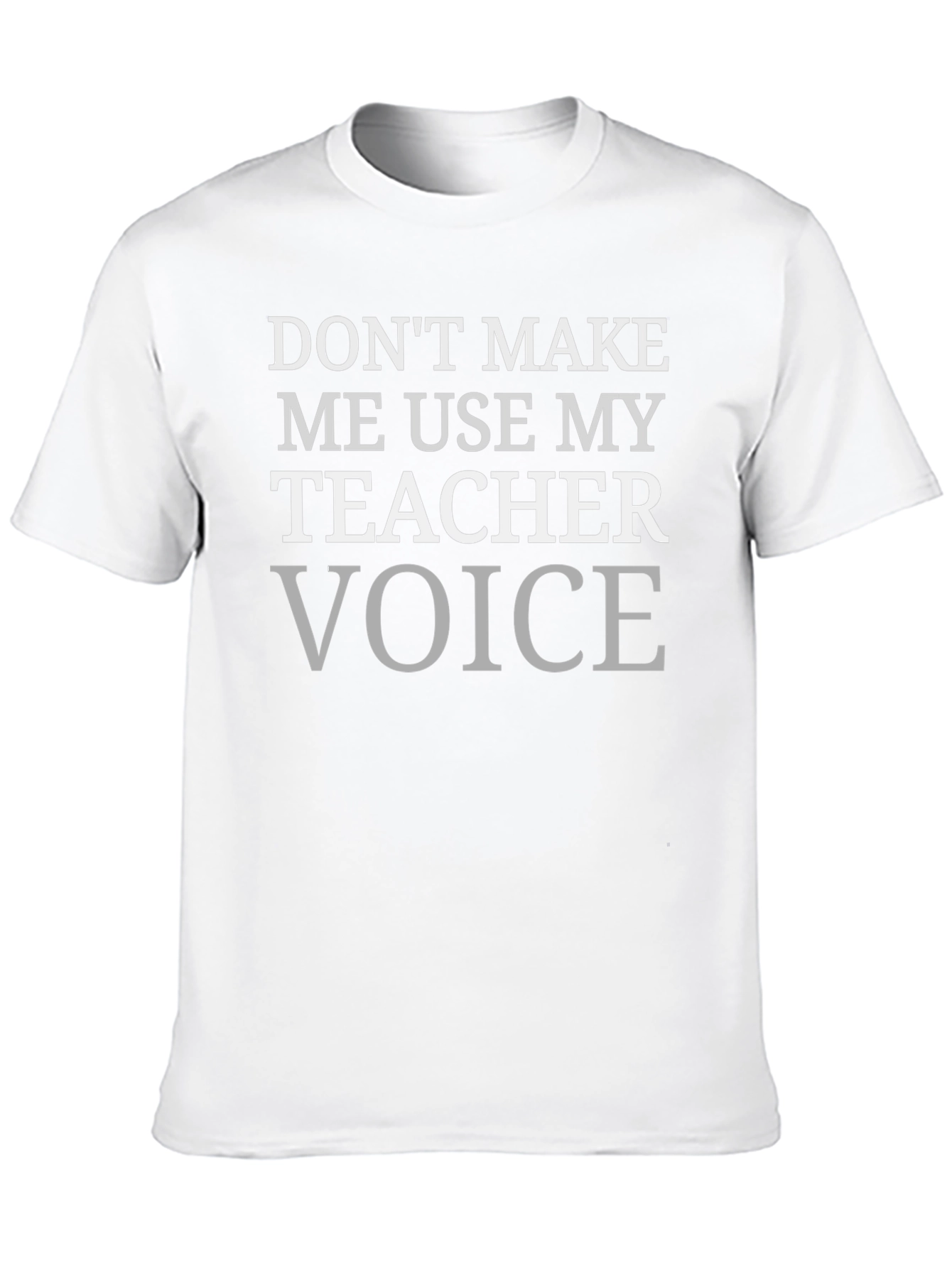 Teacher Voice T-Shirt - Funny Educator Apparel