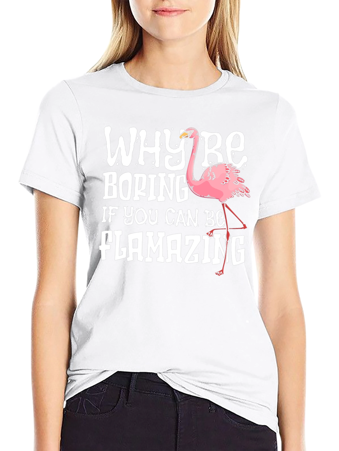 Flamazing T-Shirt - Why Be Boring?