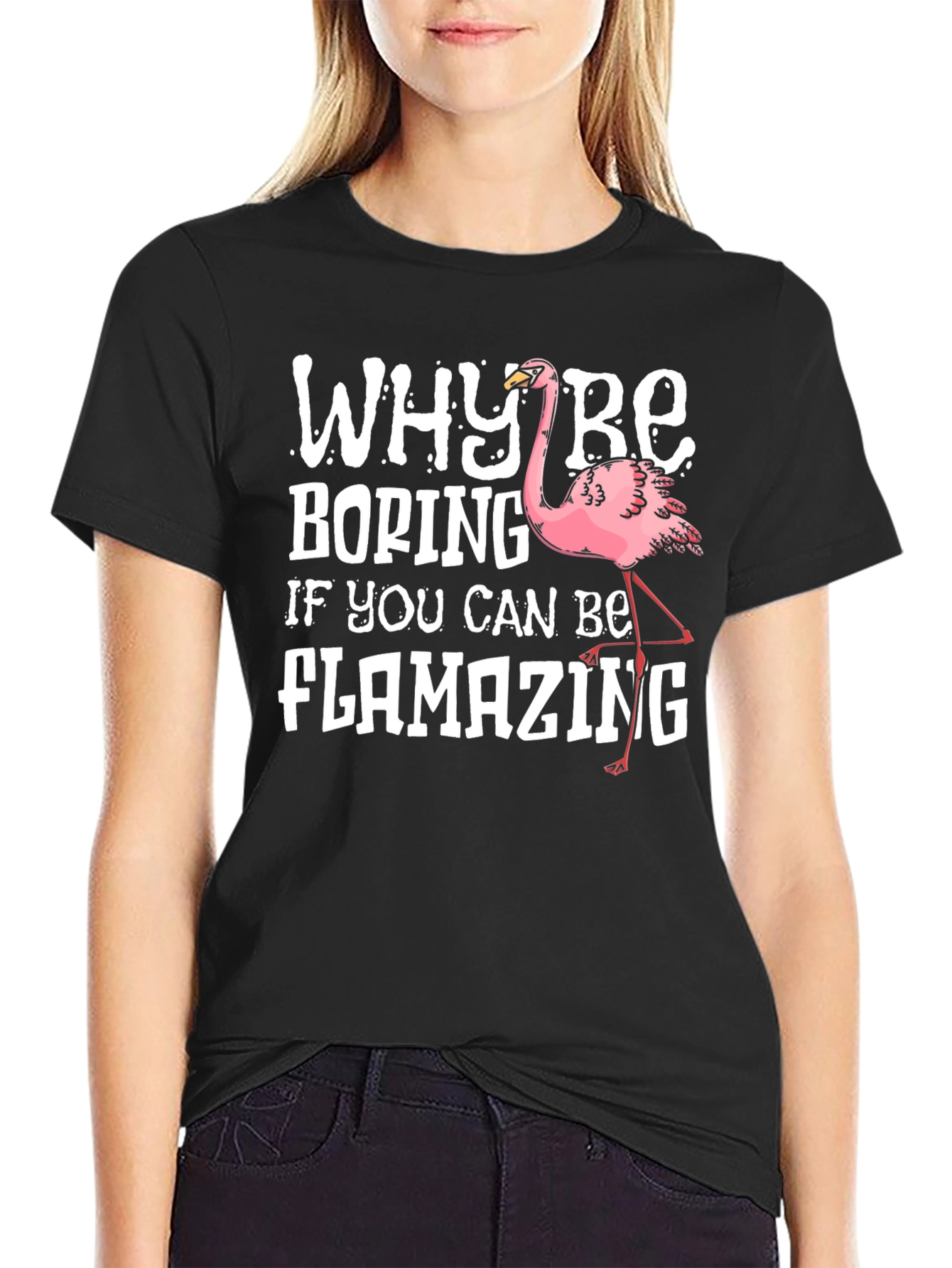 Flamazing T-Shirt - Why Be Boring?