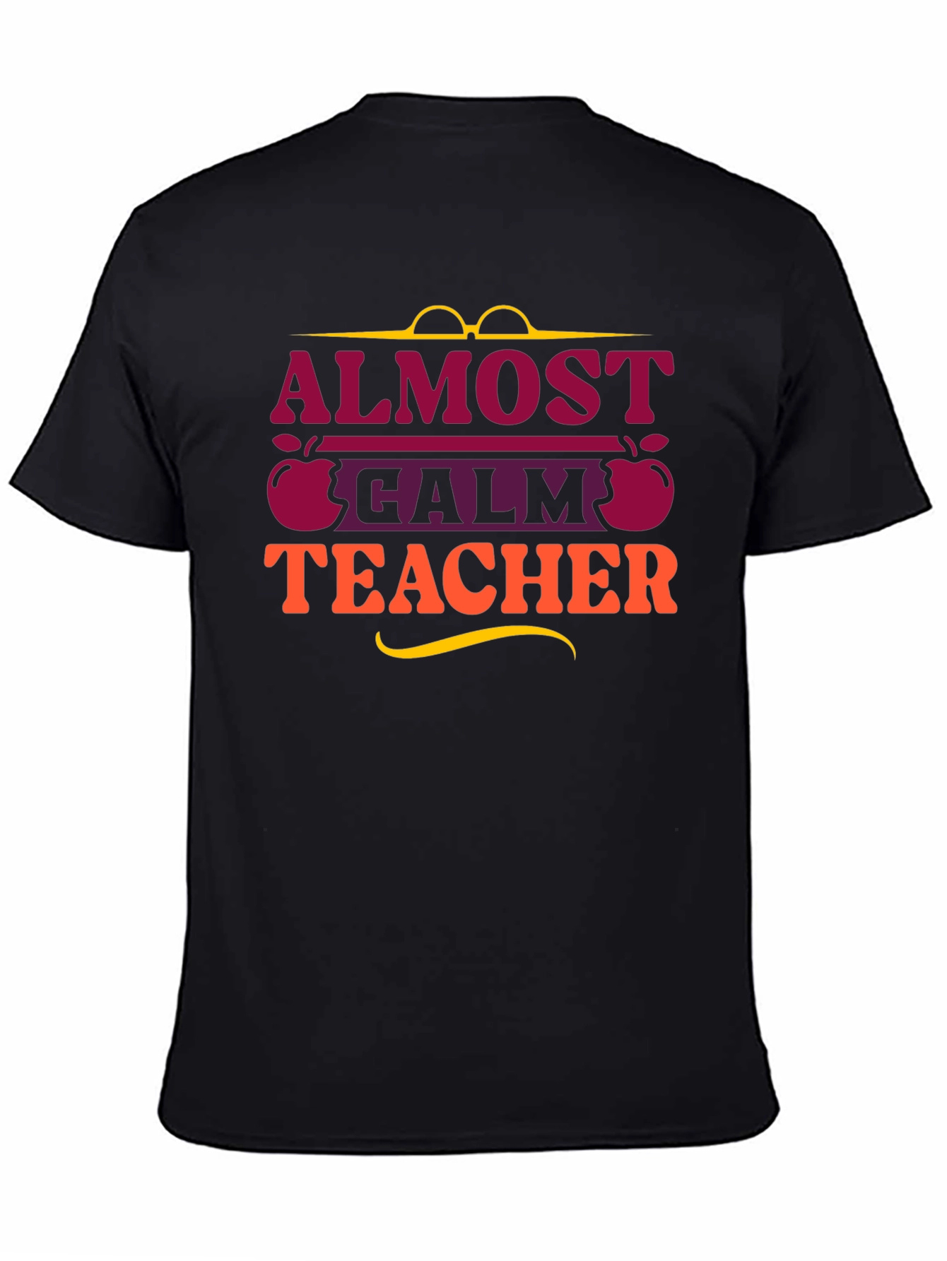 Almost Calm Teacher Graphic T-Shirt