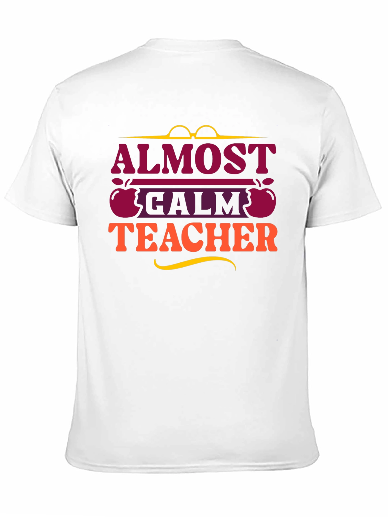 Almost Calm Teacher Graphic T-Shirt
