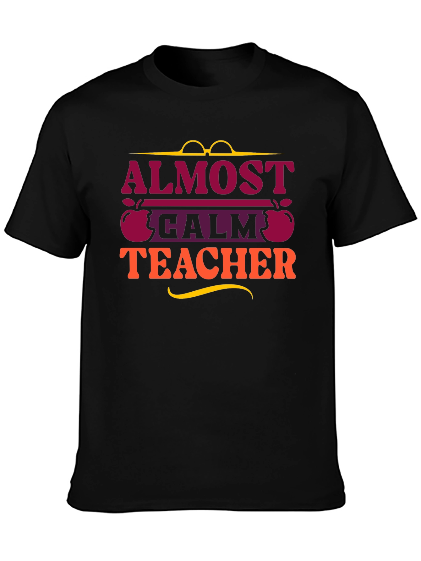 Almost Calm Teacher Graphic T-Shirt