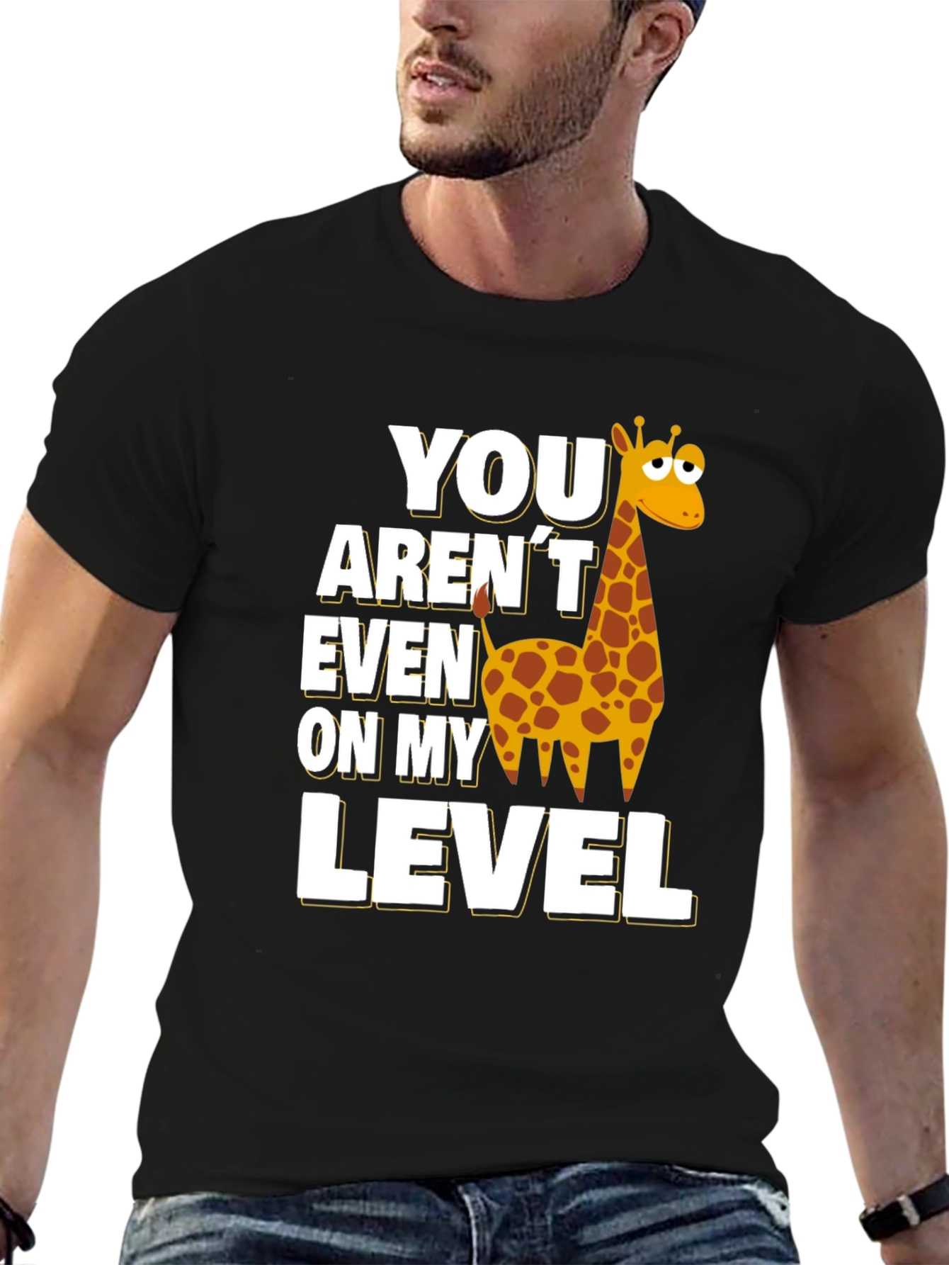 You Arent Even on My Level Giraffe T-Shirt