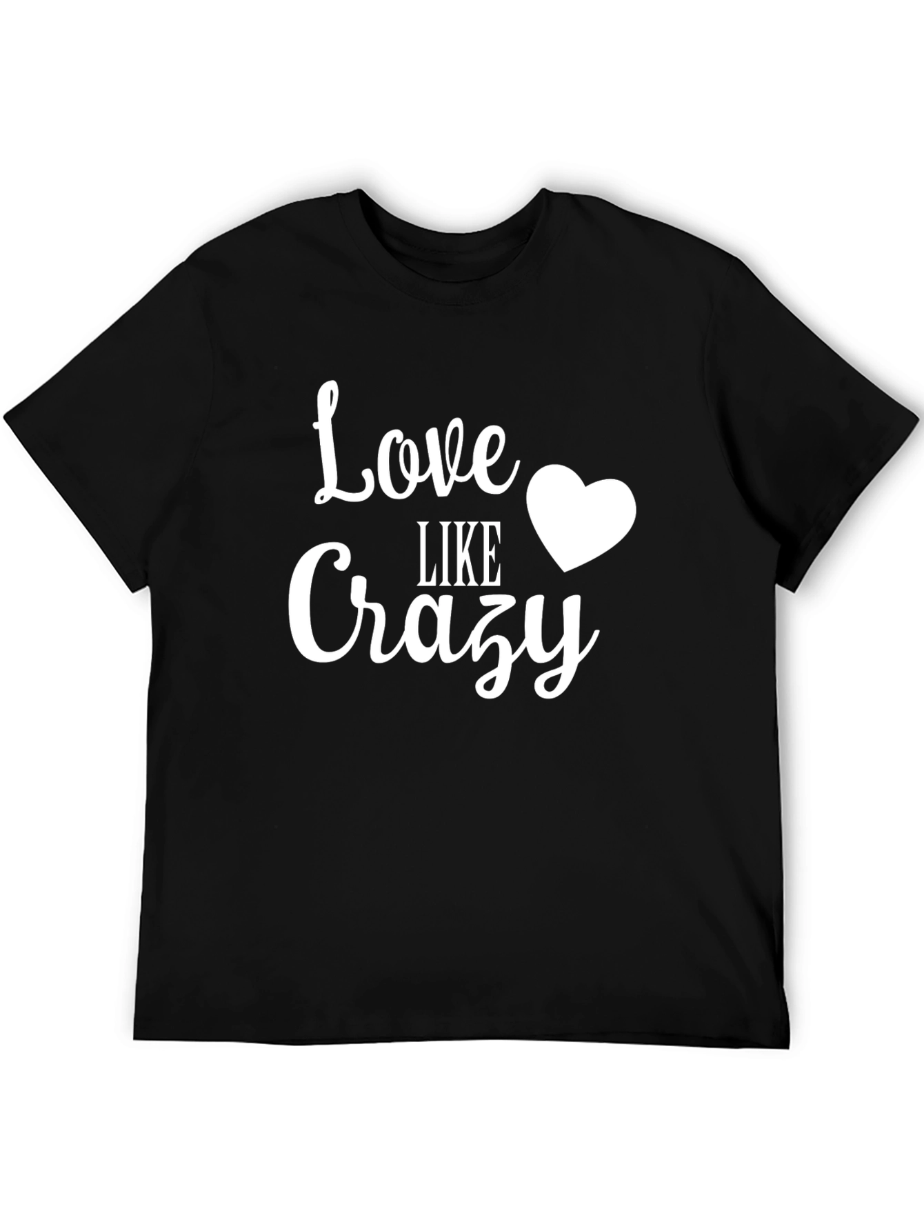 Love Like Crazy Graphic T-Shirt - Stylish Casual Wear