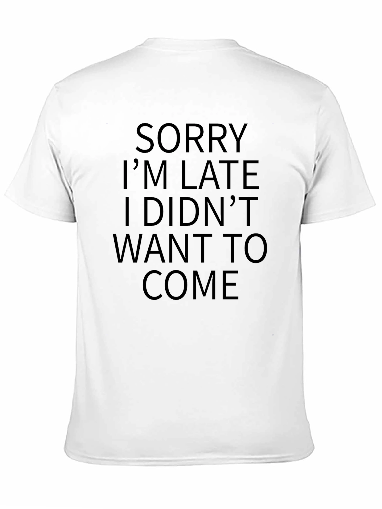 Funny Sorry Im Late Graphic Tee