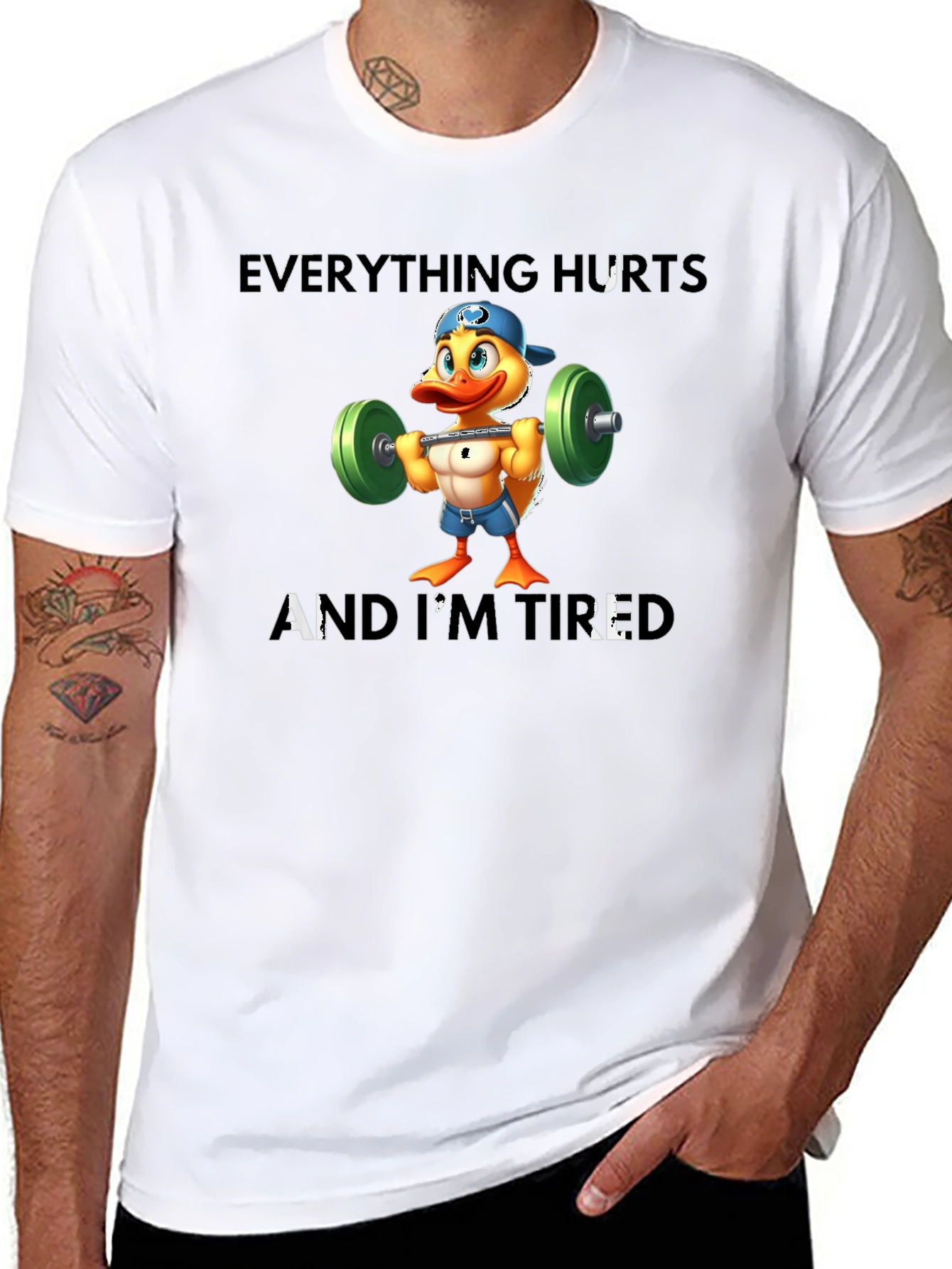 Everything Hurts And Im Tired T-Shirt