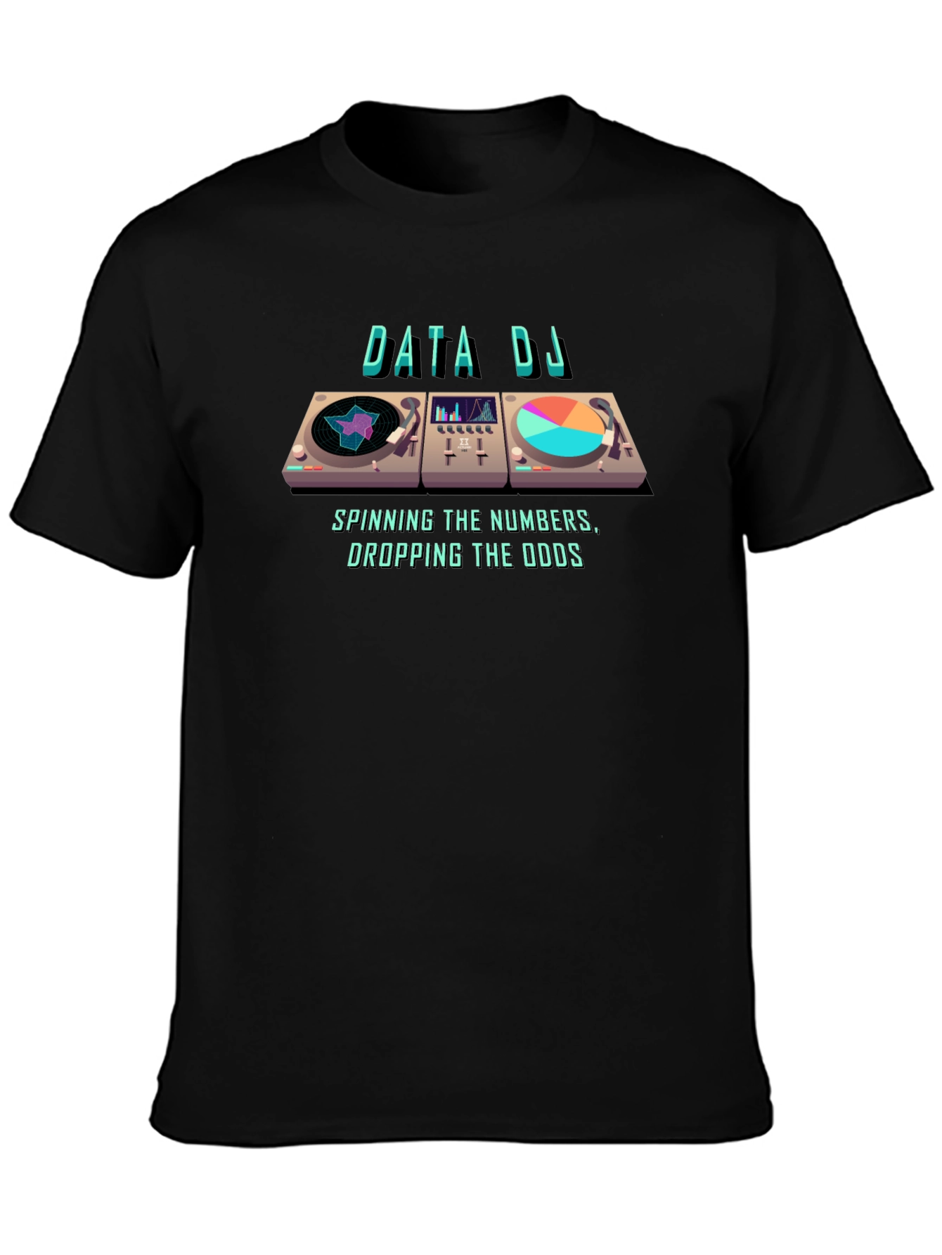 Data DJ T-Shirt: Spinning Numbers Dropping Odds