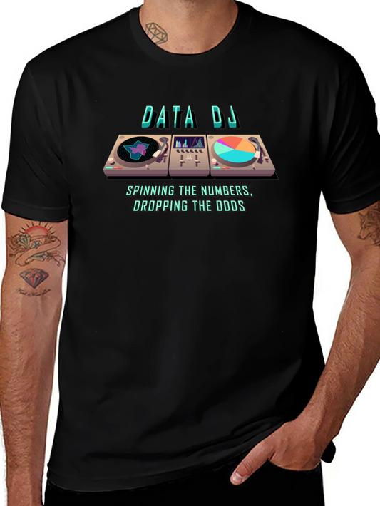 Data DJ T-Shirt: Spinning Numbers Dropping Odds