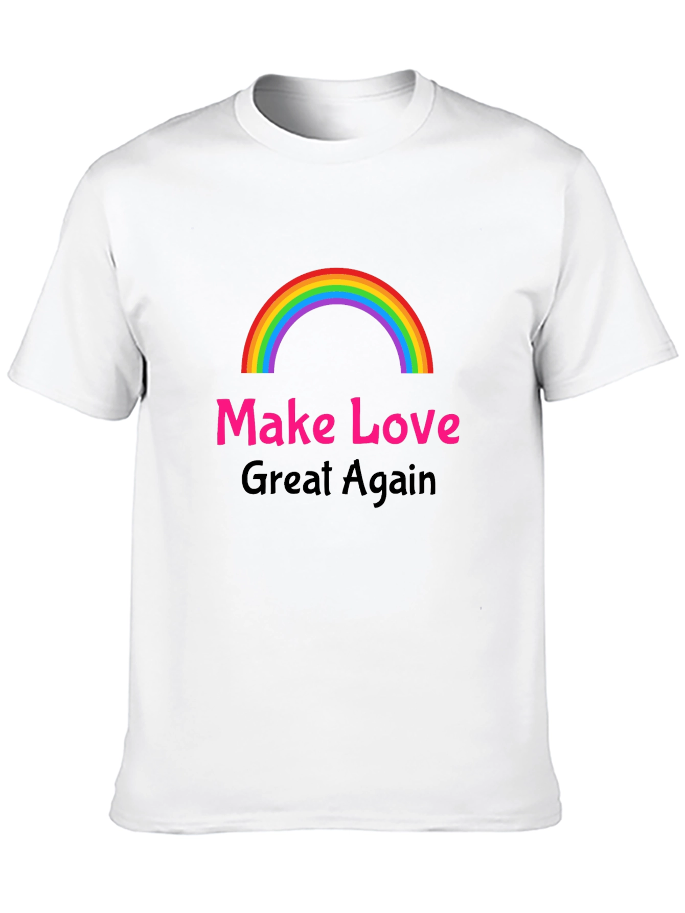 Make Love Great Again T-Shirt
