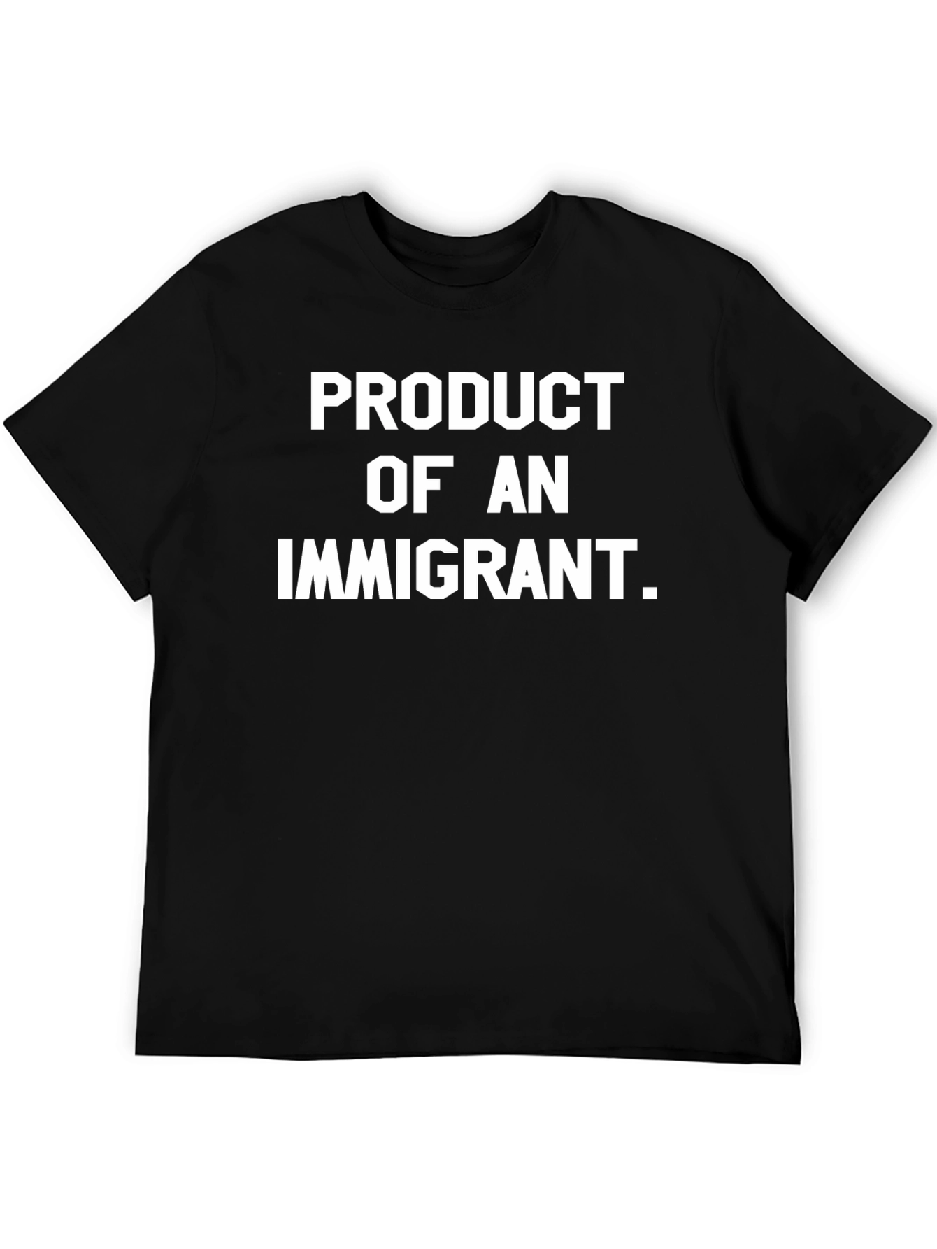 Product of An Immigrant T-Shirt - Black Cotton Blend