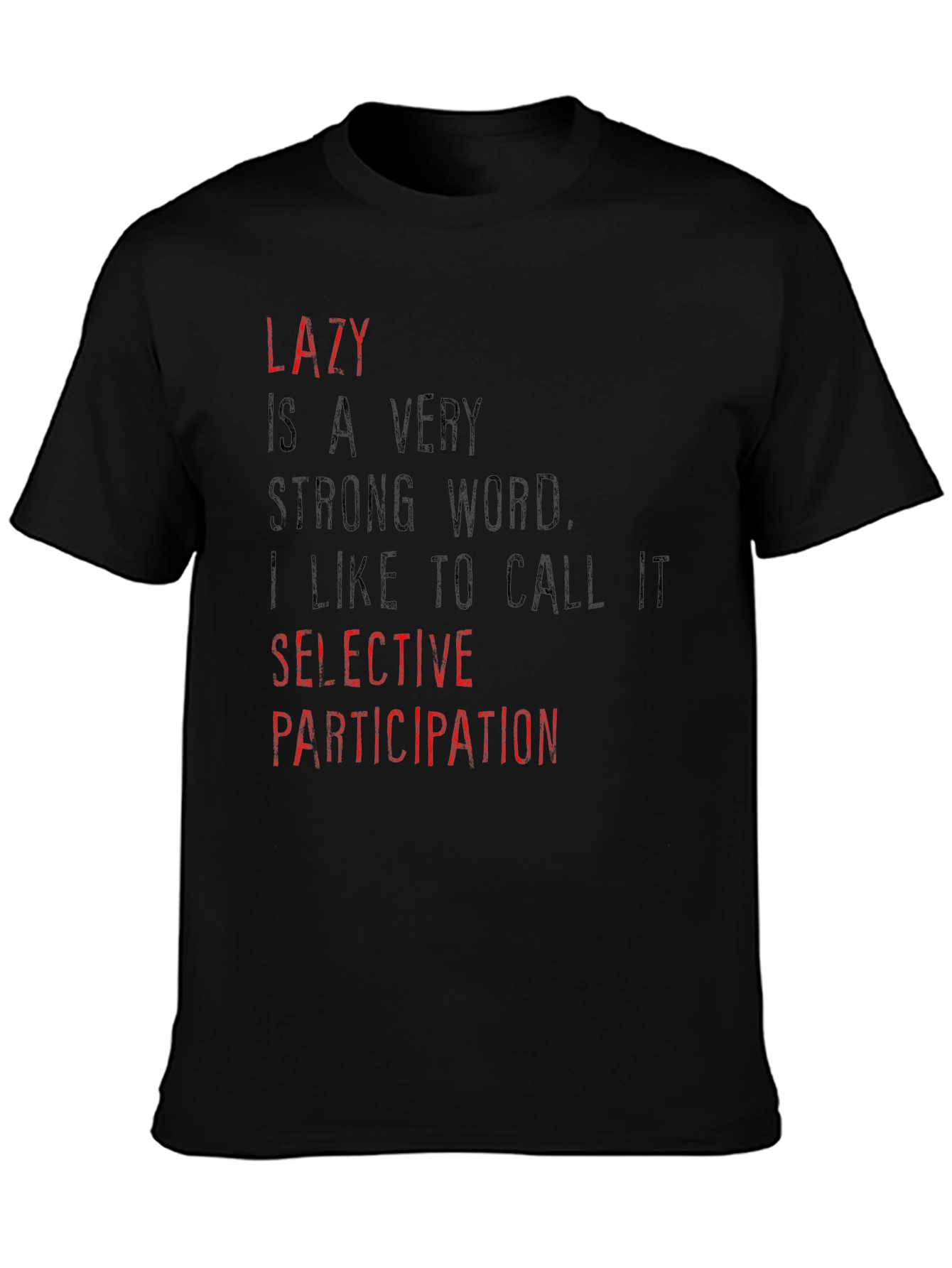 Lazy Selective Participation Graphic T-Shirt