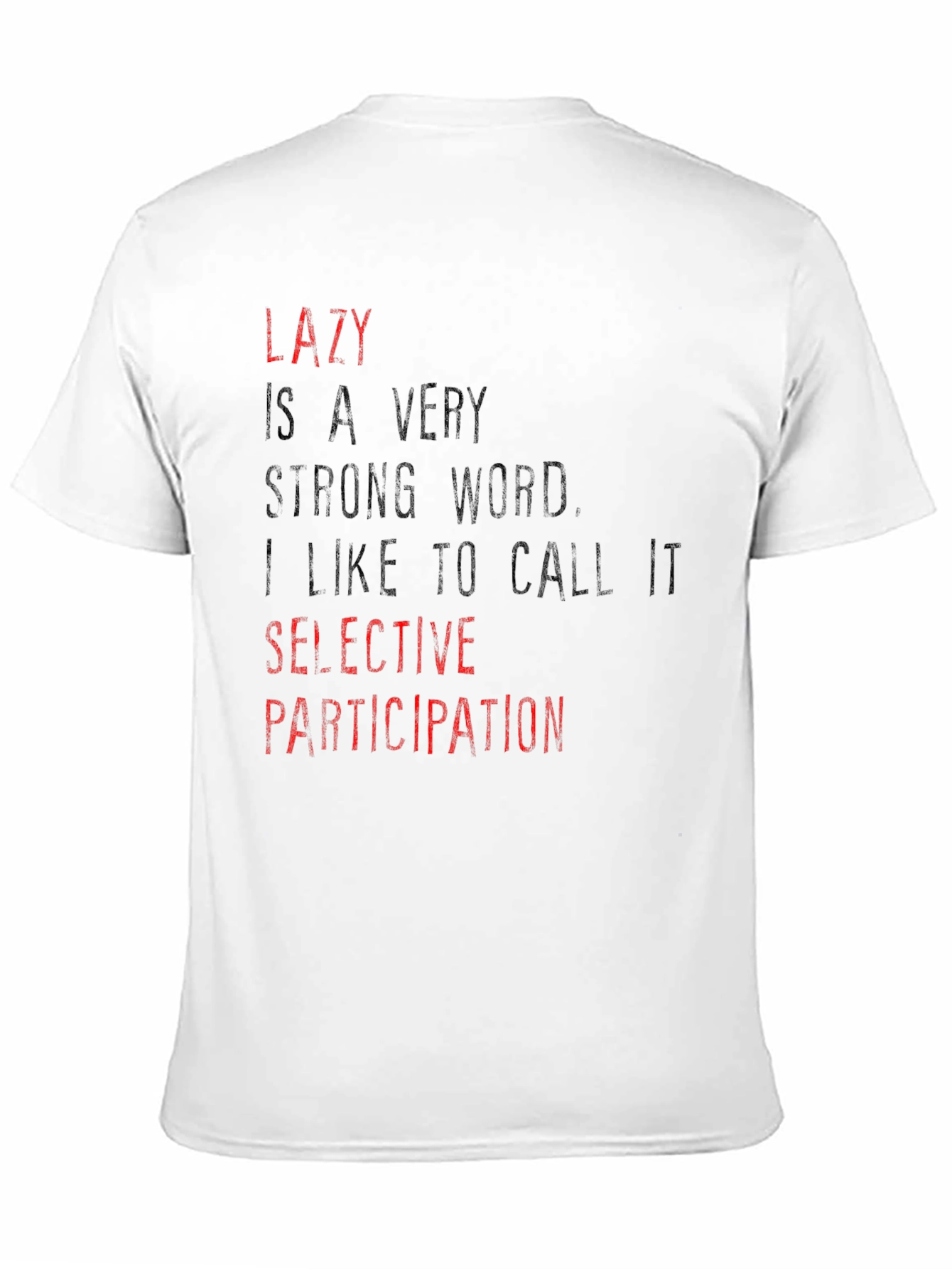 Lazy Selective Participation Graphic T-Shirt