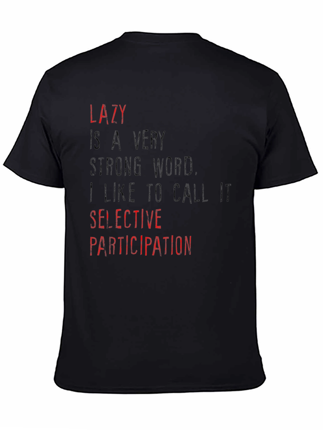 Lazy Selective Participation Graphic T-Shirt