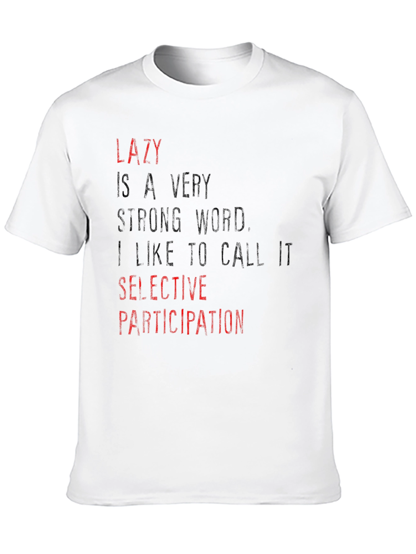 Lazy Selective Participation Graphic T-Shirt