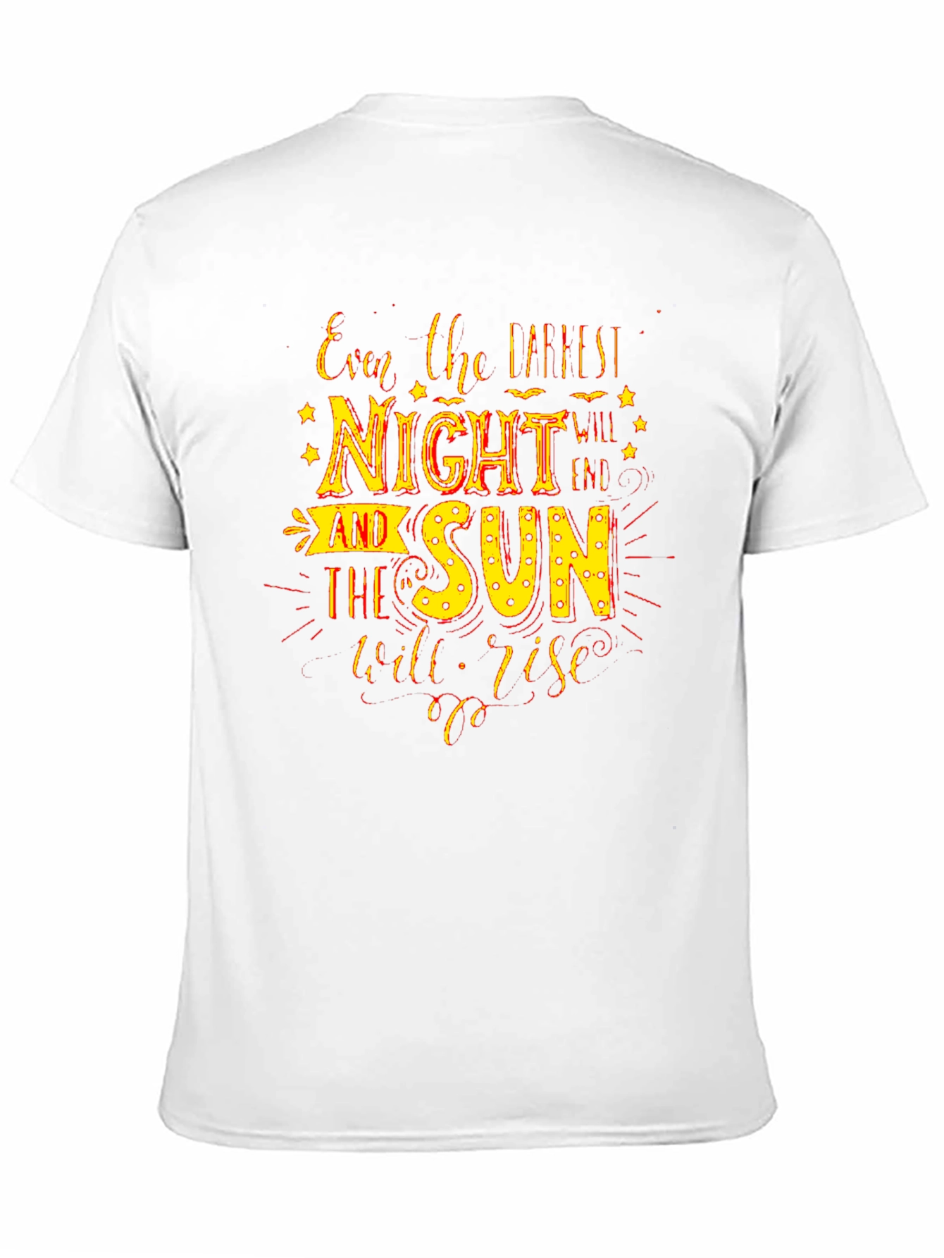 Inspirational Quote T-Shirt - Darkest Night Bright Sun
