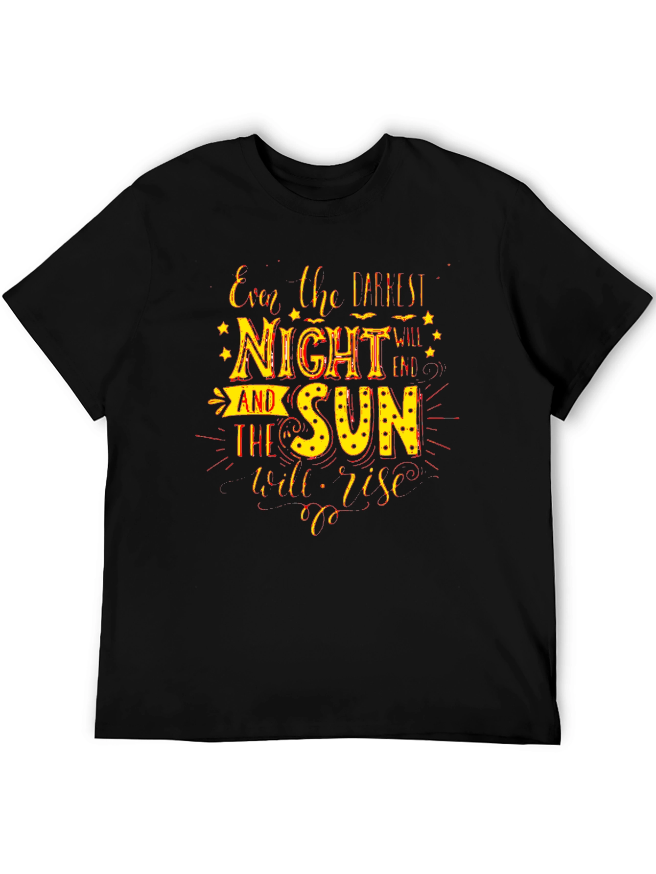 Inspirational Quote T-Shirt - Darkest Night Bright Sun