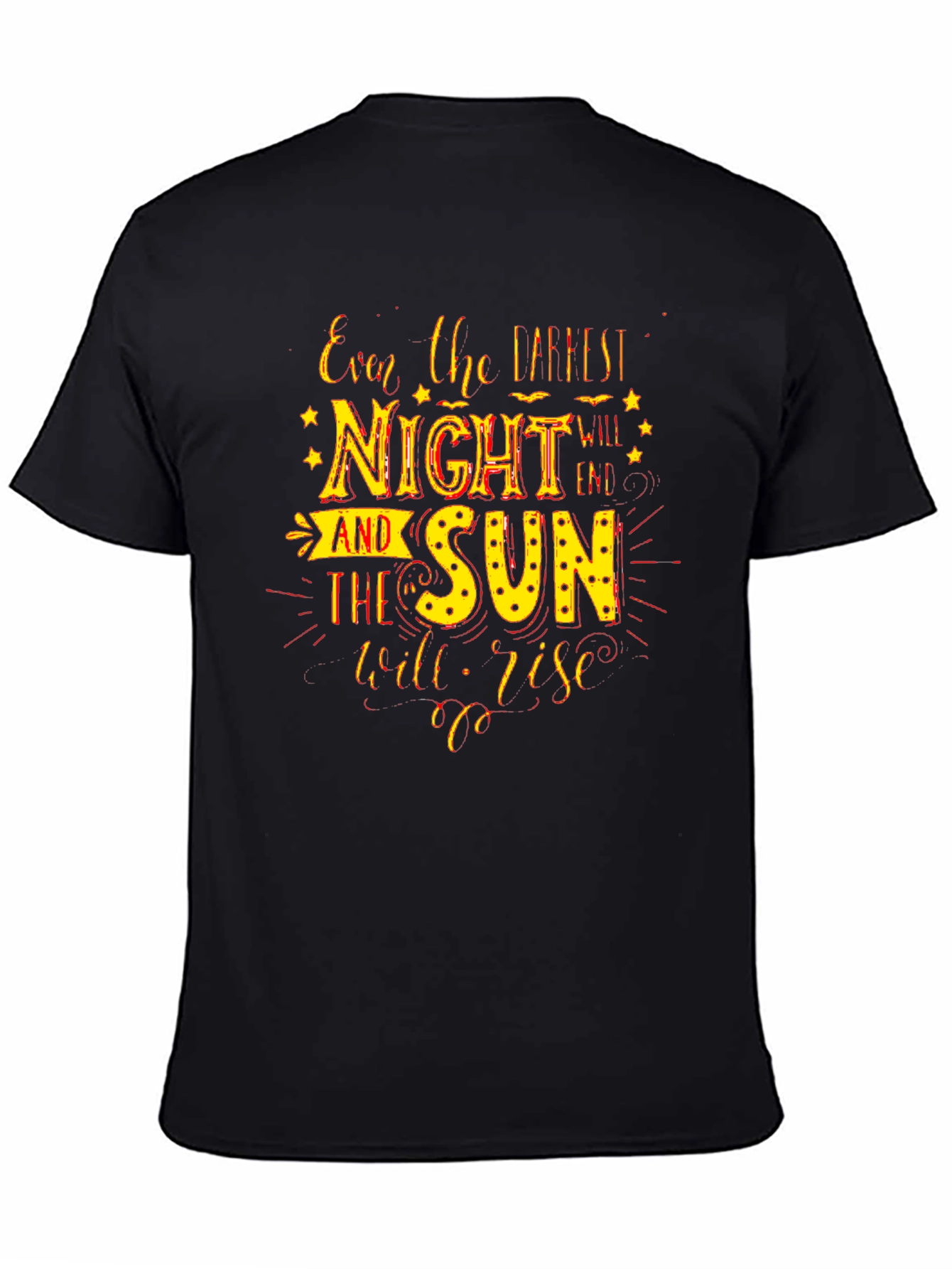 Inspirational Quote T-Shirt - Darkest Night Bright Sun