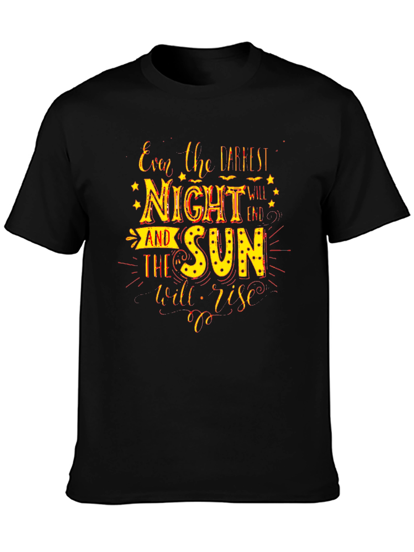 Inspirational Quote T-Shirt - Darkest Night Bright Sun