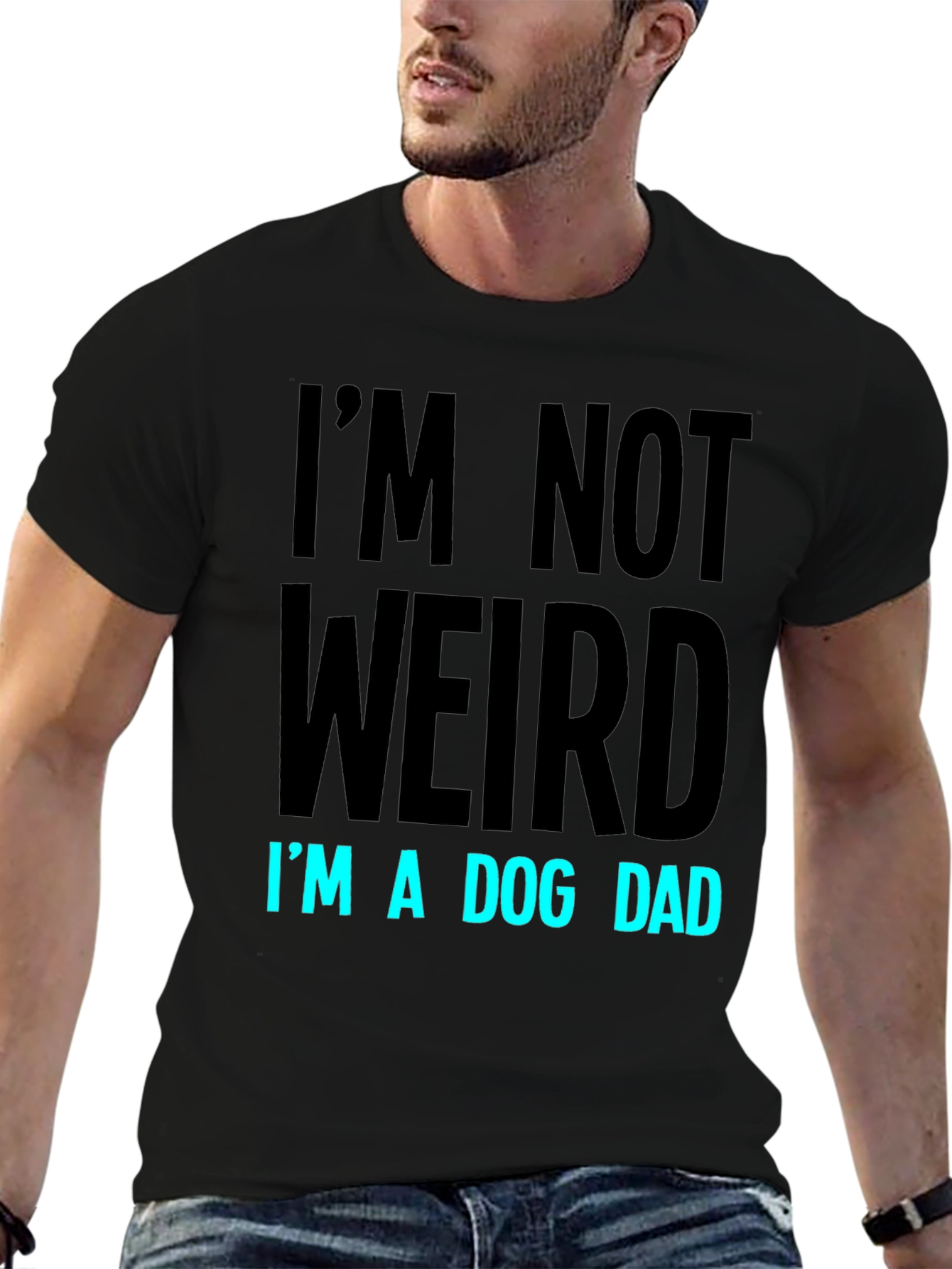 Im Not Weird Im A Dog Dad T-Shirt