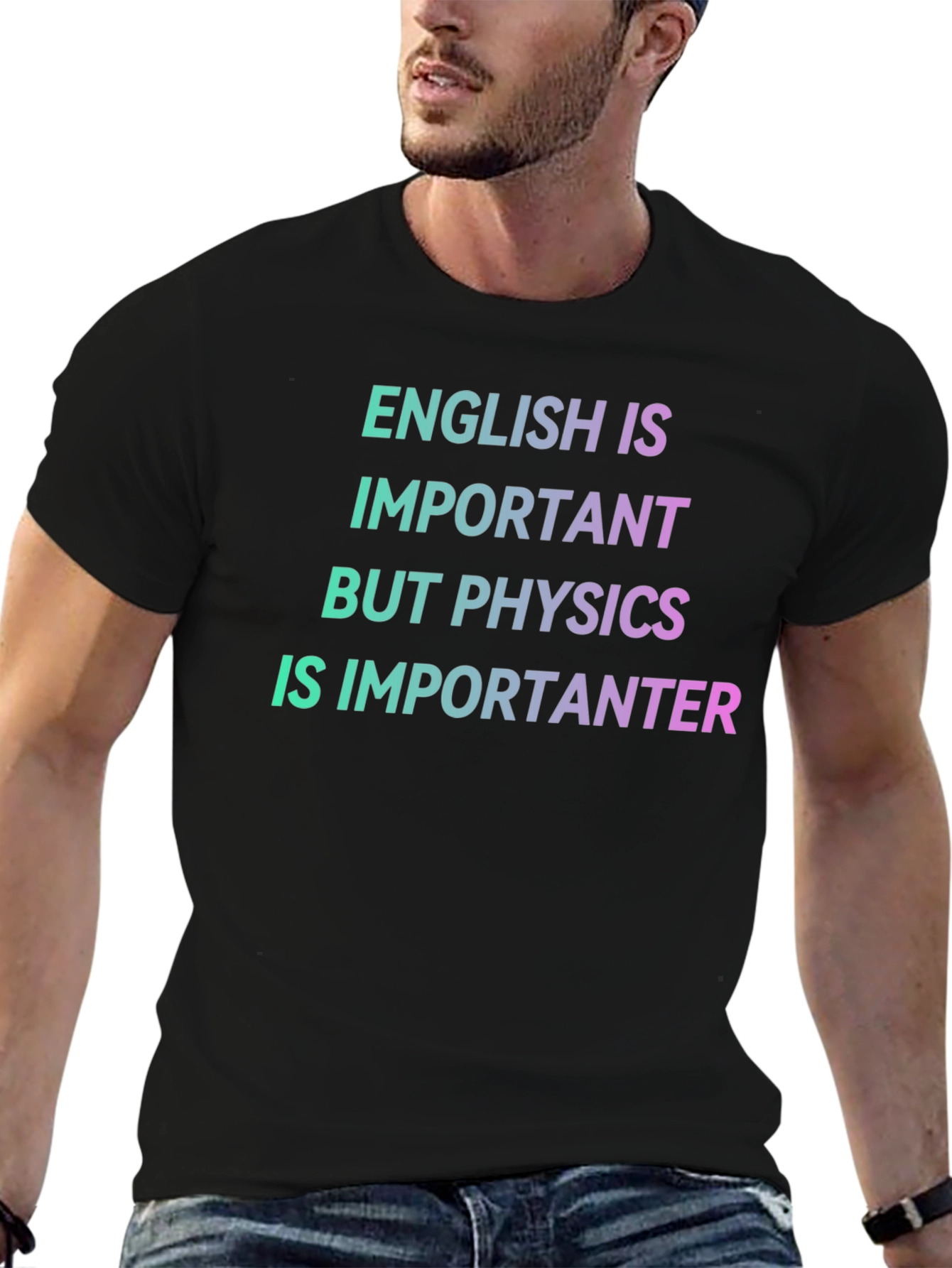 Physics is Importanter T-Shirt - Funny Science Tee