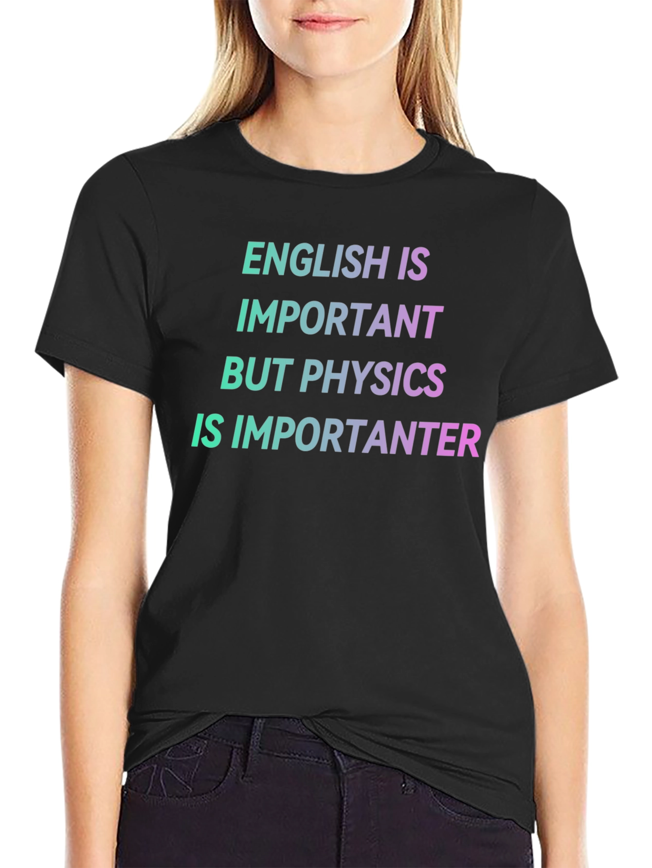 Physics is Importanter T-Shirt - Funny Science Tee