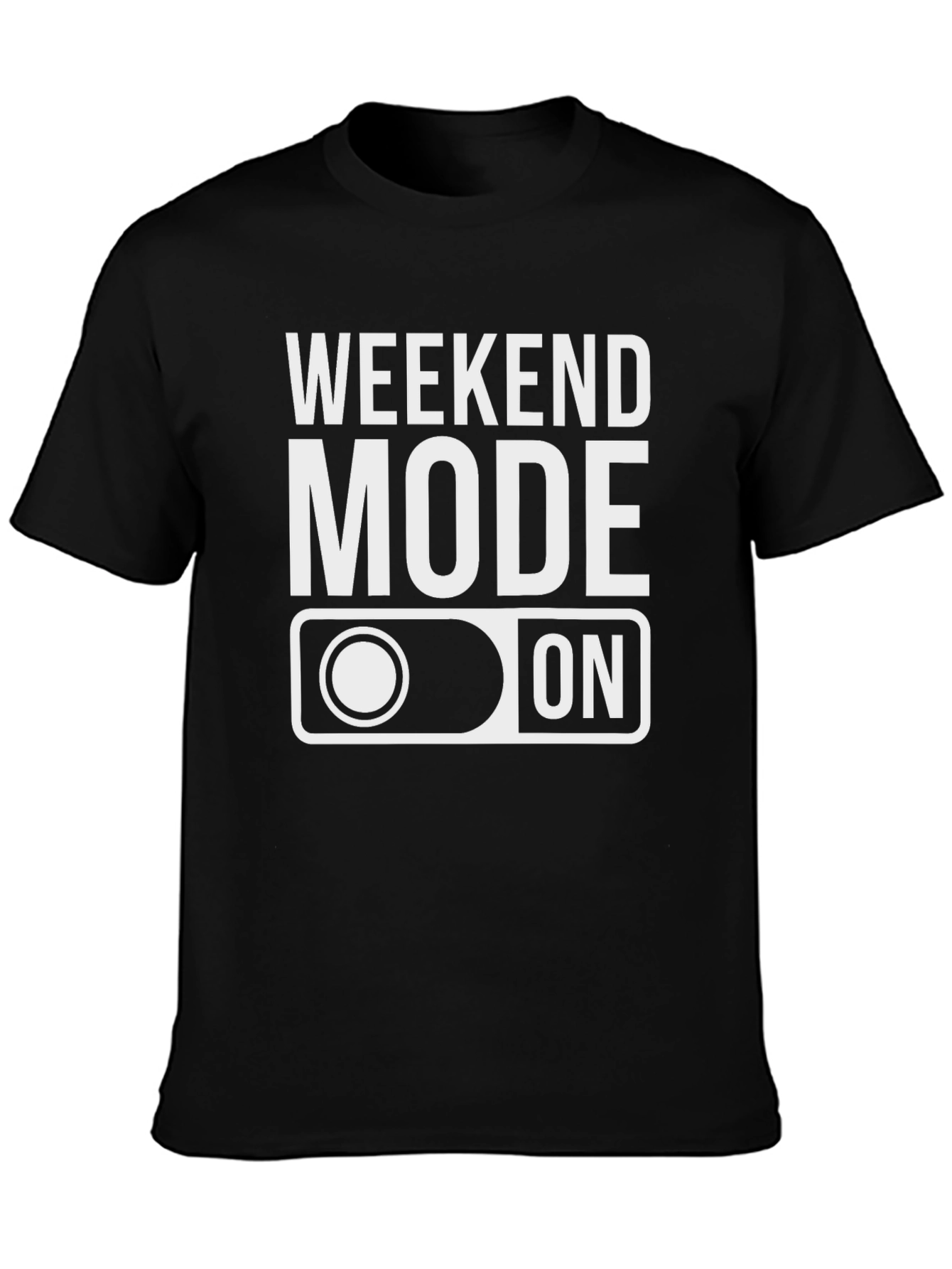 Weekend Mode On Black T-Shirt